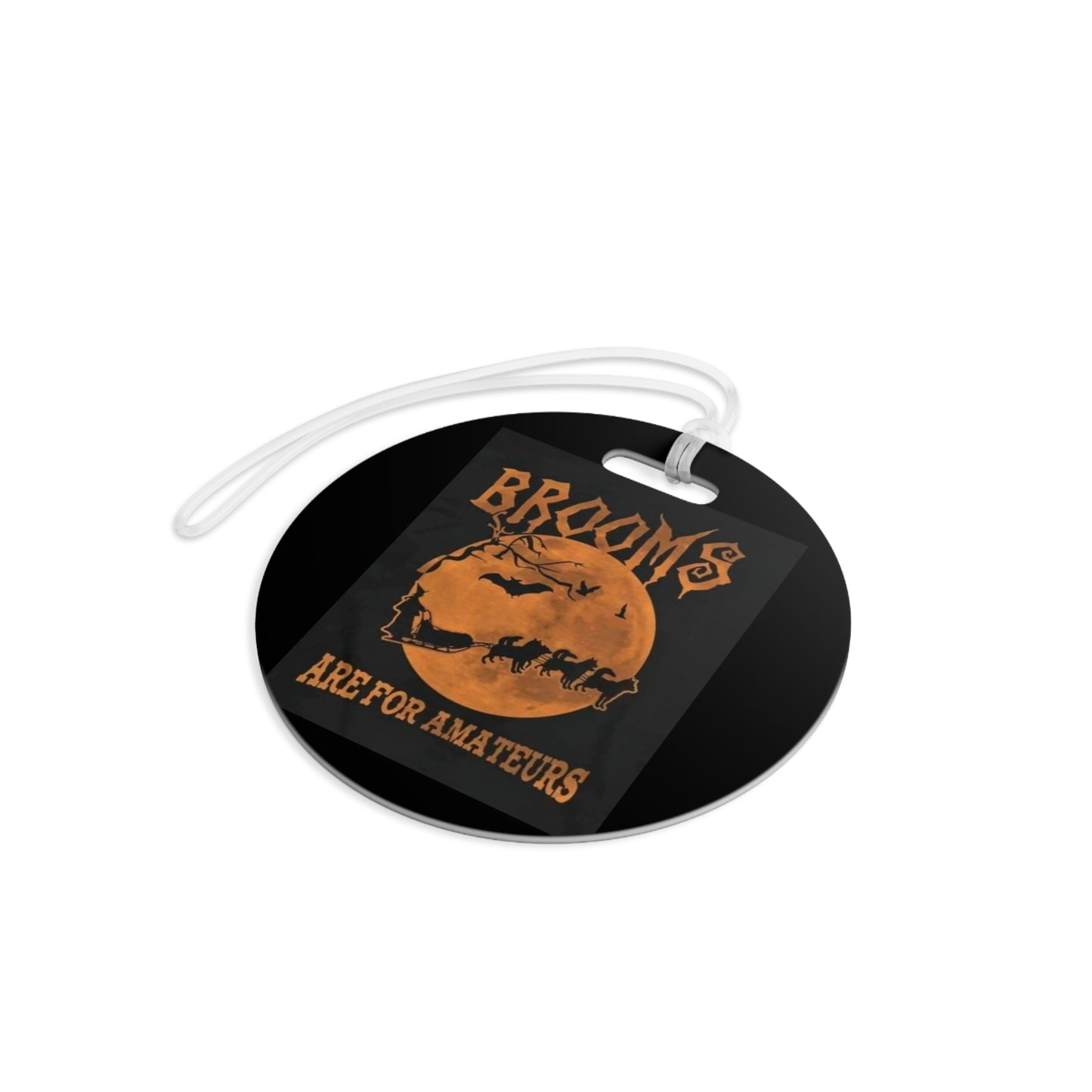 Brooms Are For Amateurs Luggage Tag