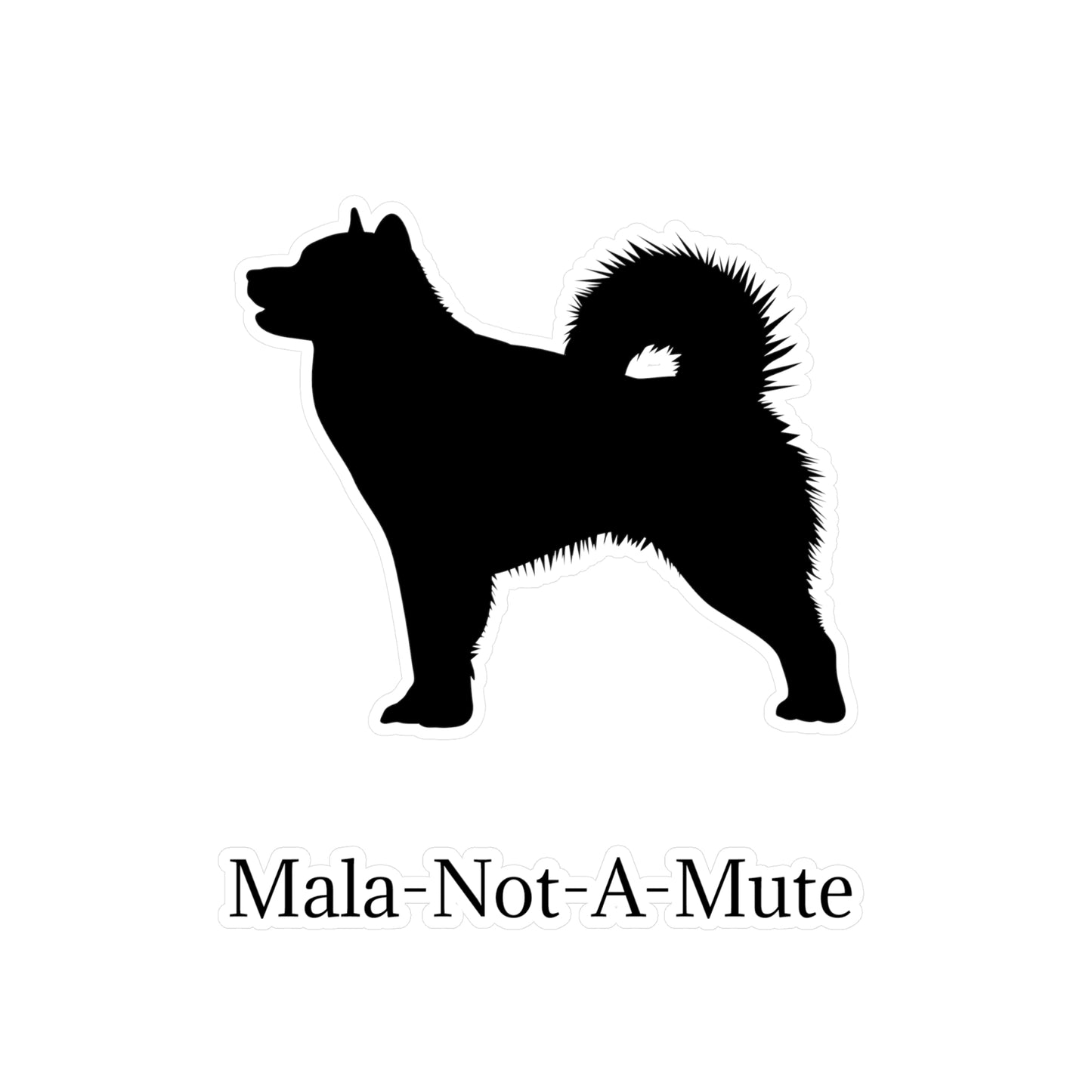 Mala-Not-A-Mute Vinyl Decal