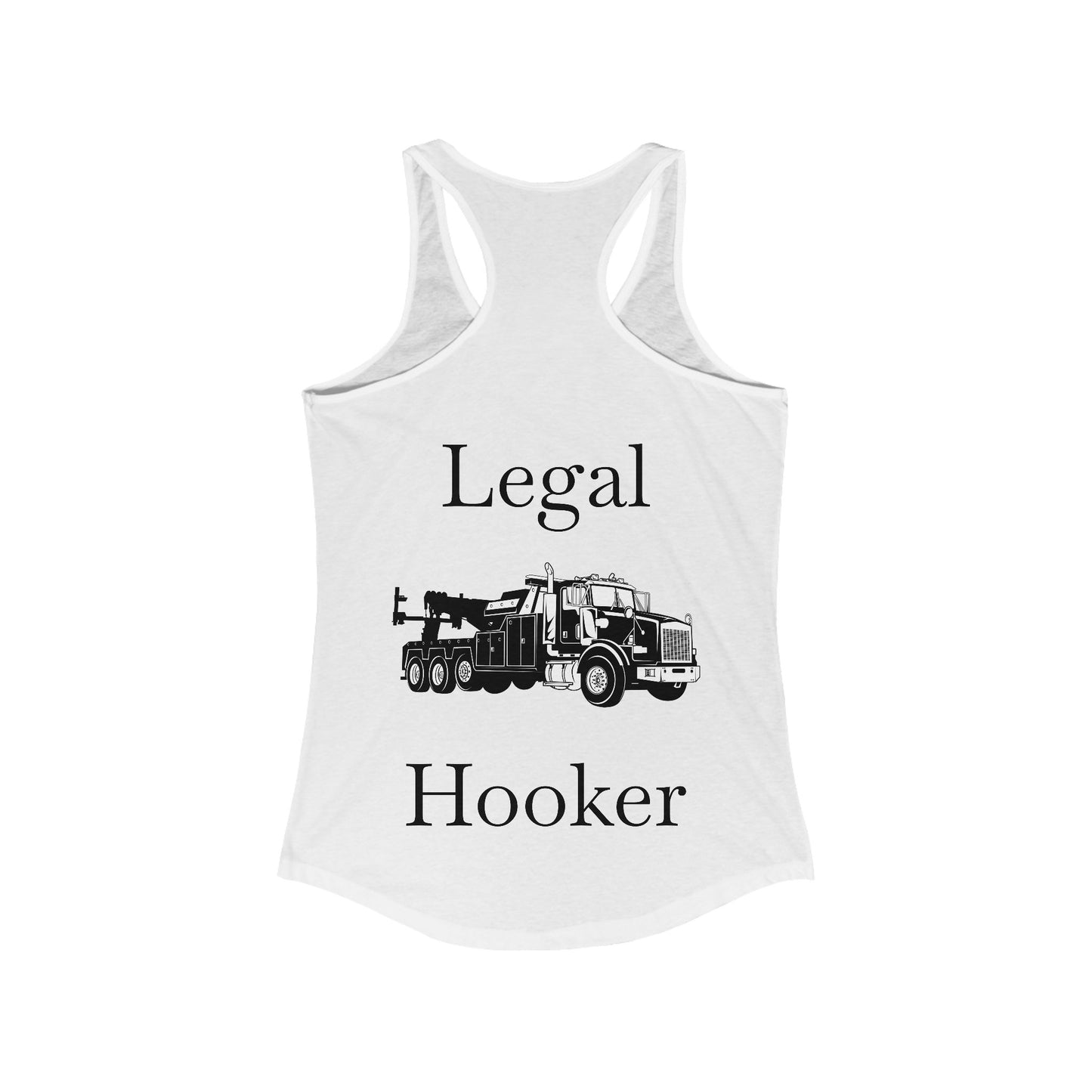 Legal H**ker Heavy Tow Truck Women's Racerback Tank