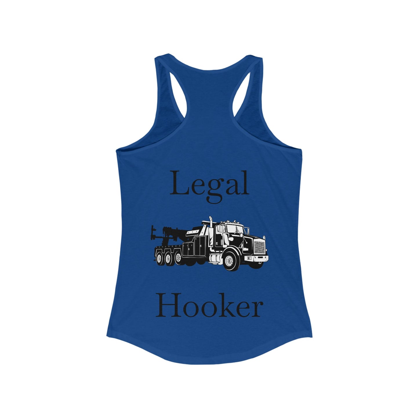 Legal H**ker Heavy Tow Truck Women's Racerback Tank