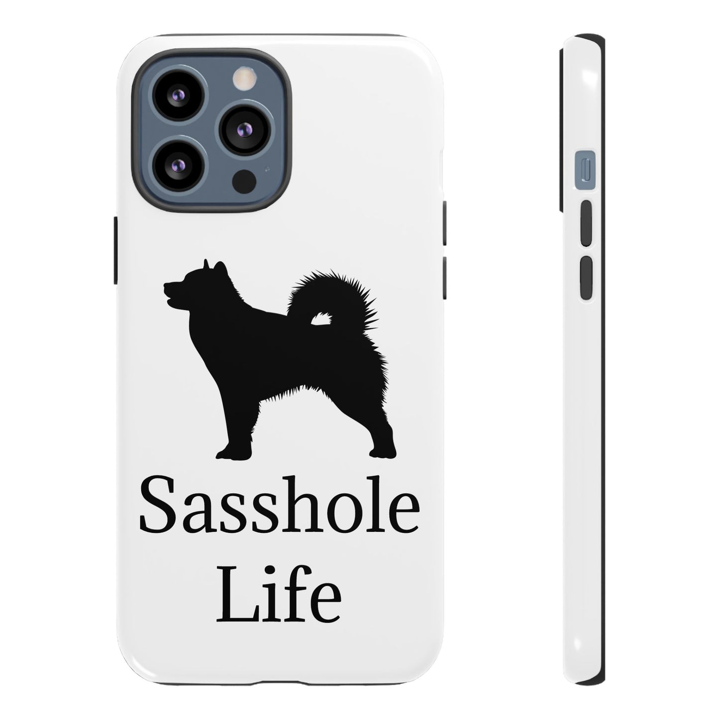 Sasshole Life iPhone Case