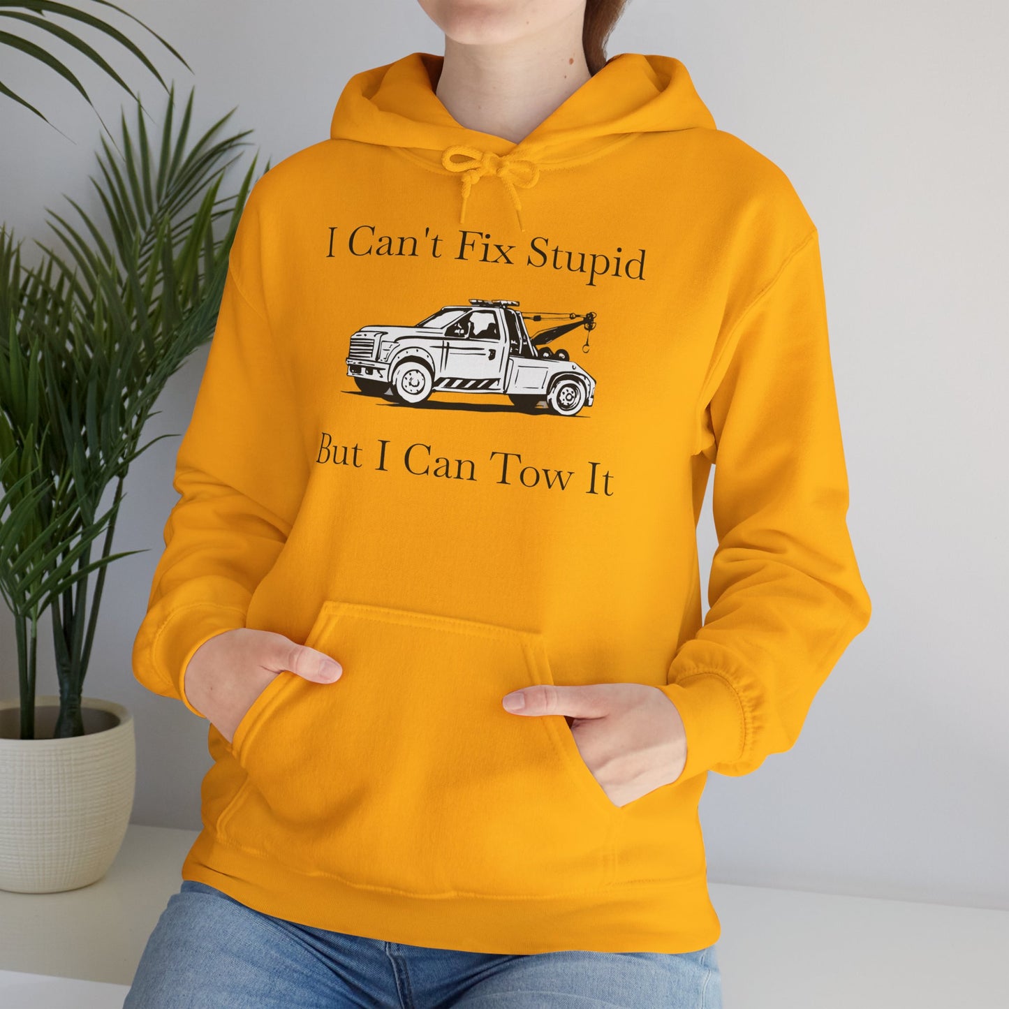 I Can't Fix Stupid Wheel Lift Tow Truck Unisex Hoodie