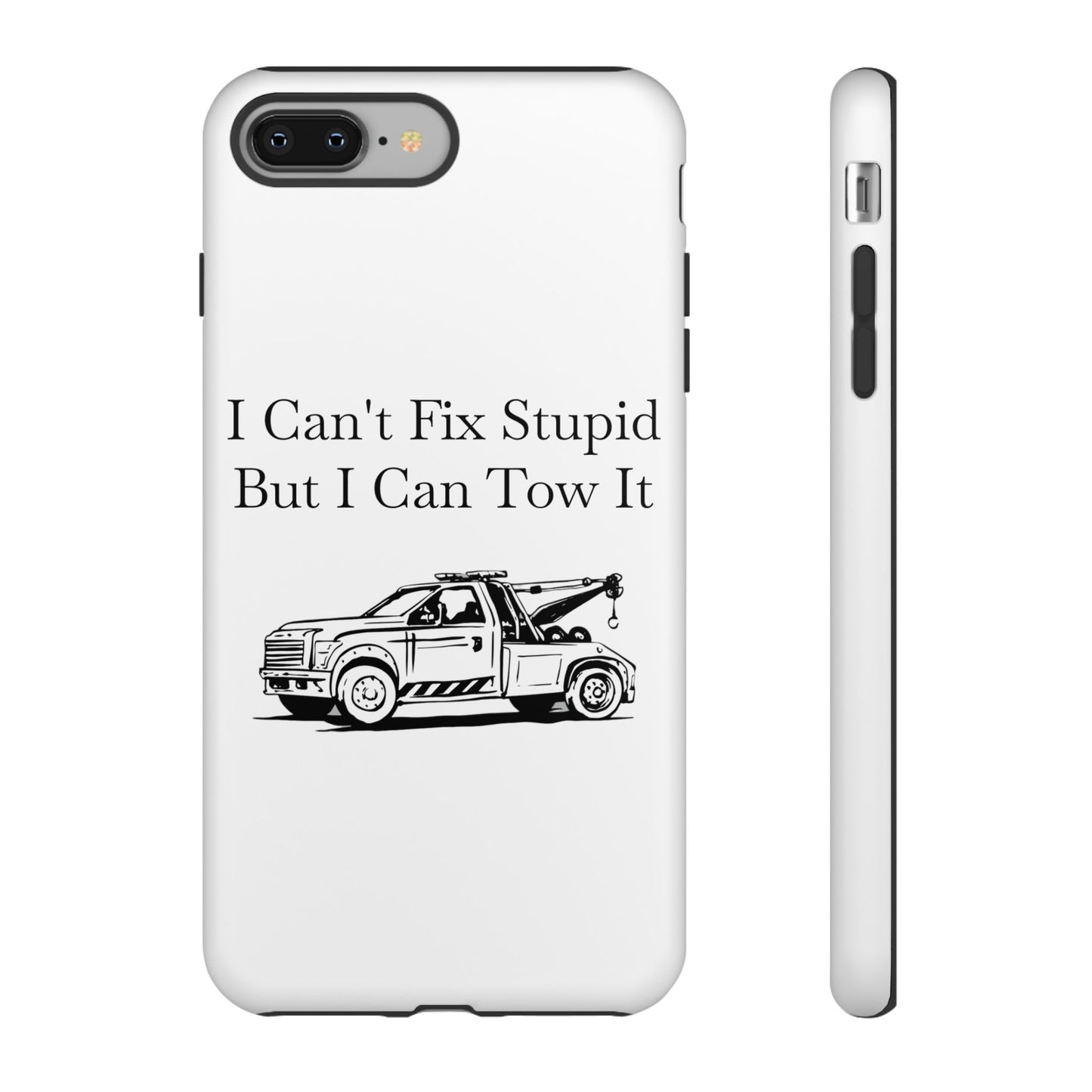 I Can't Fix Stupid Wheel Lift Tow Truck iPhone Case