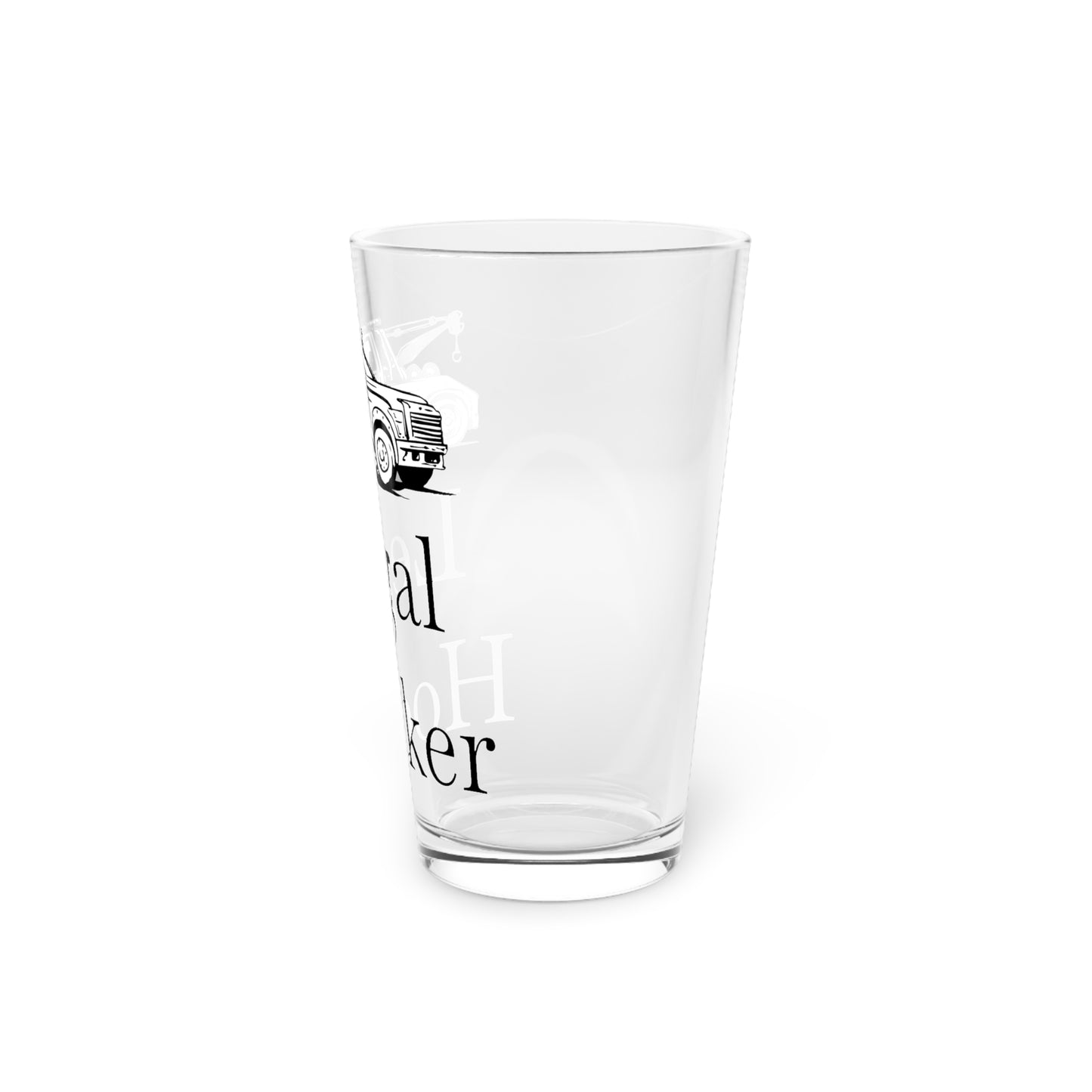 Legal H**ker Wheel Lift Tow Truck Drinking Glass