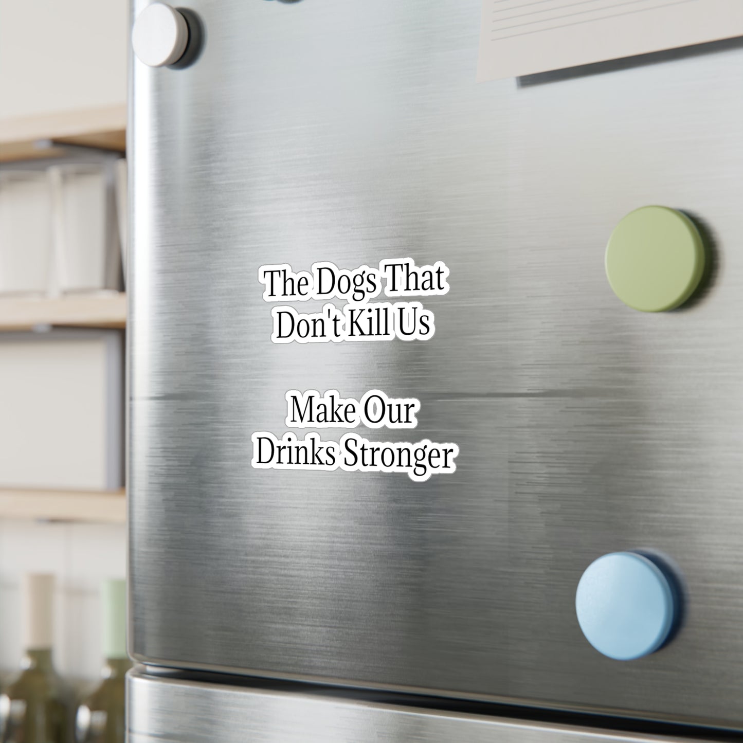 Drinks Stronger Vinyl Decal