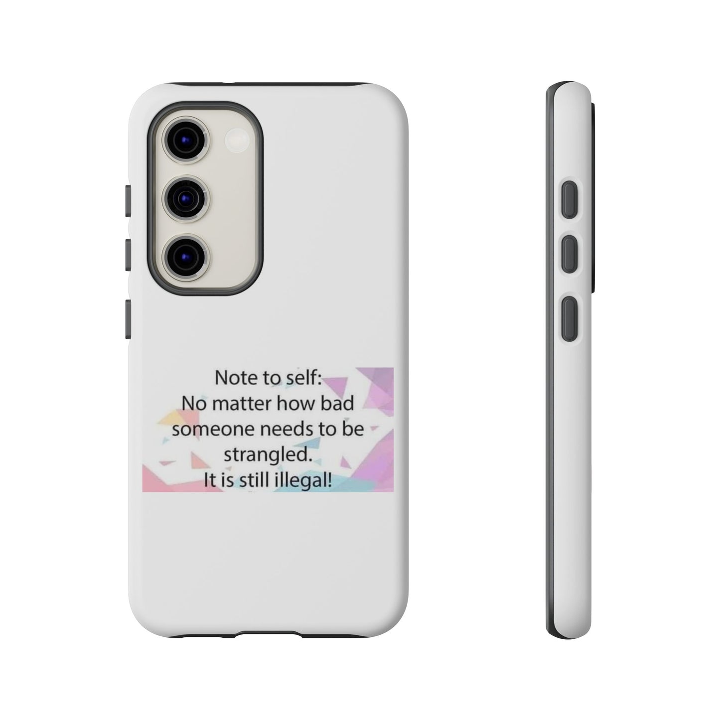 Note To Self Samsung Case