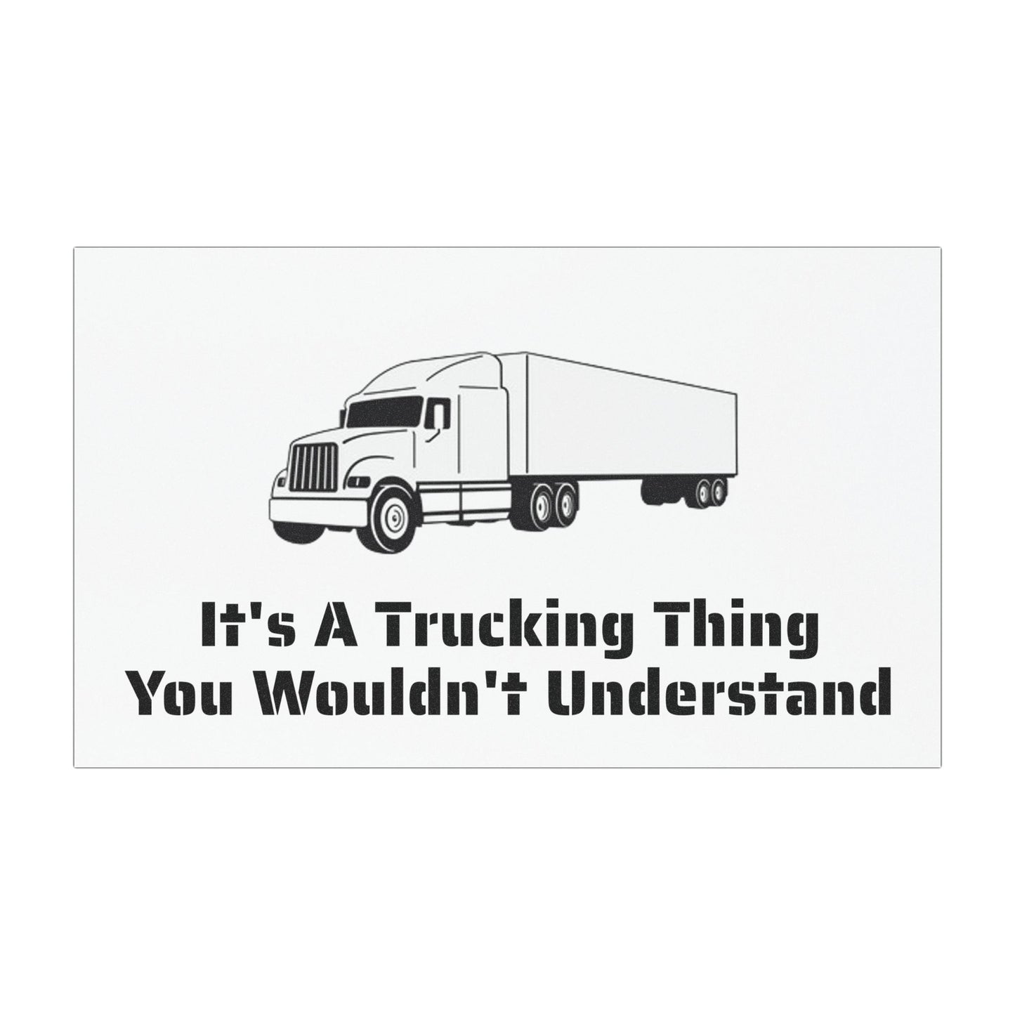 Trucking Thing Indoor/Outdoor Magnet