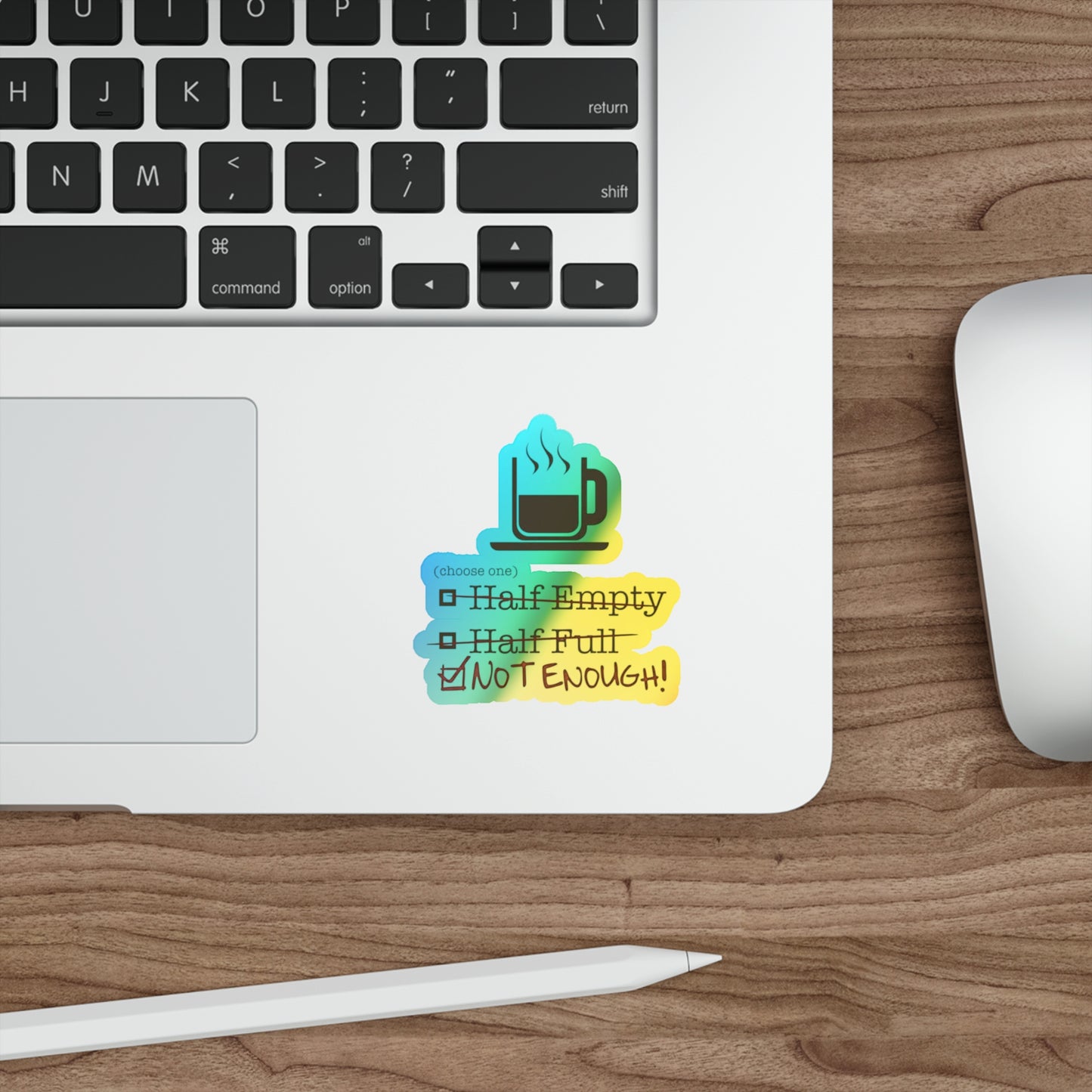 Not Enough Holographic Sticker