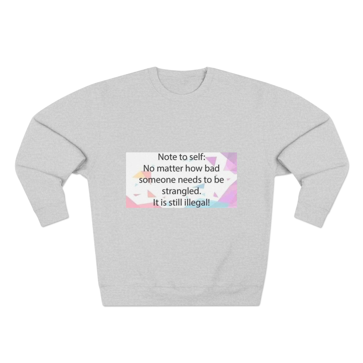 Note To Self Unisex Crewneck Sweatshirt