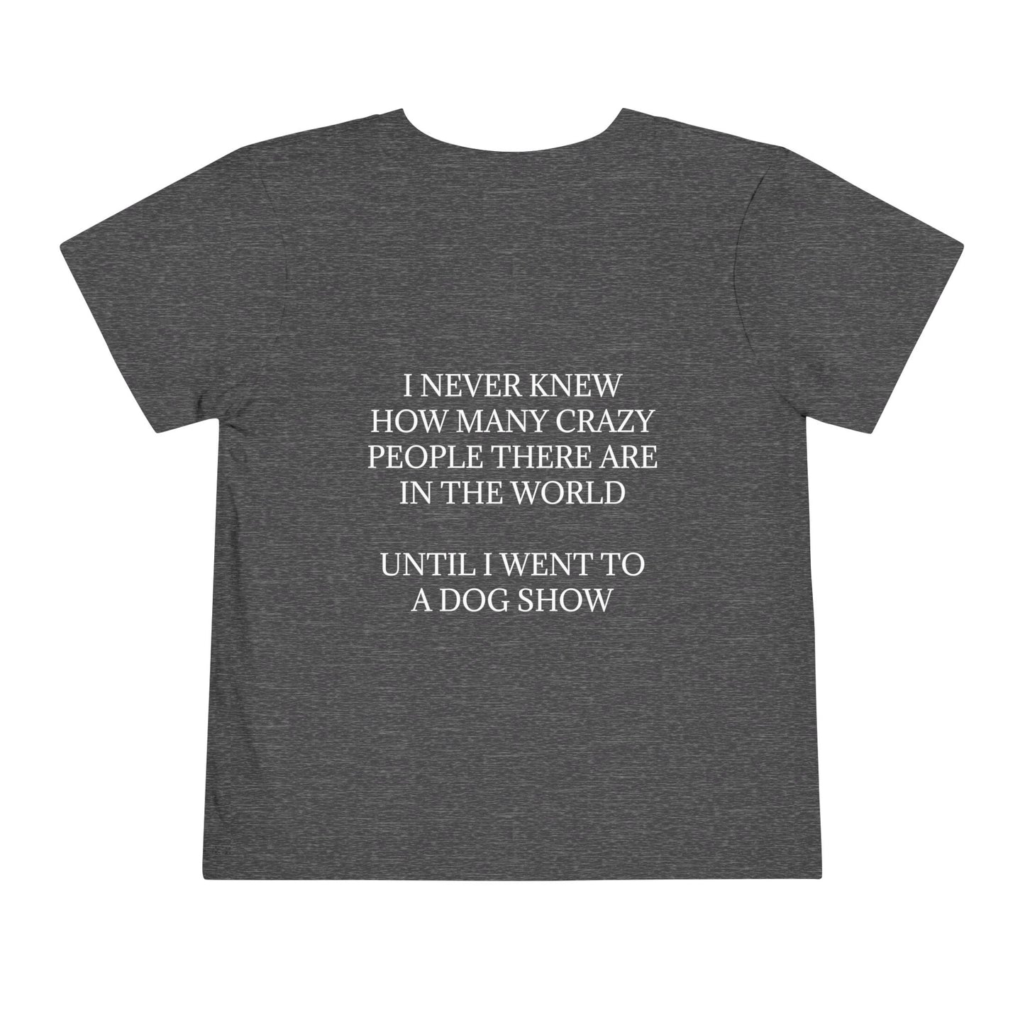 Never Knew Toddler Unisex Short Sleeve Crewneck Tee