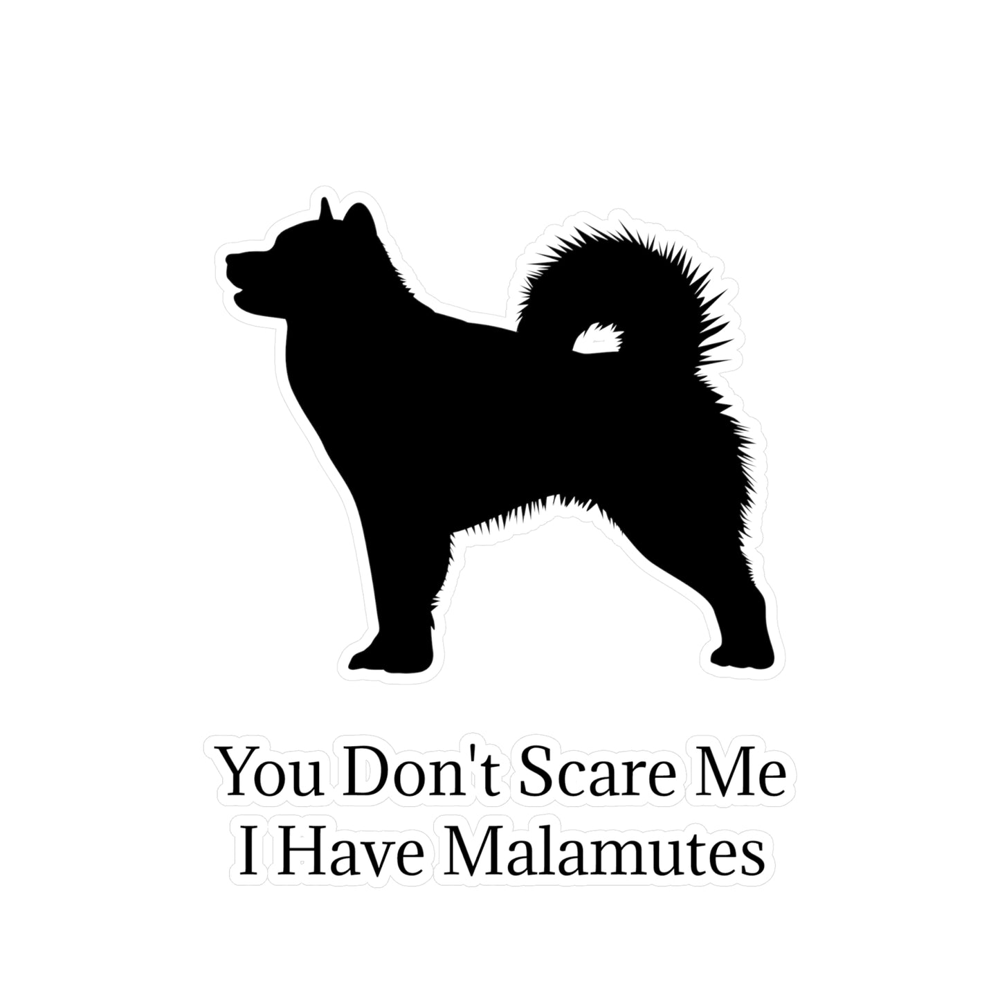 You Don't Scare Me Vinyl Decal