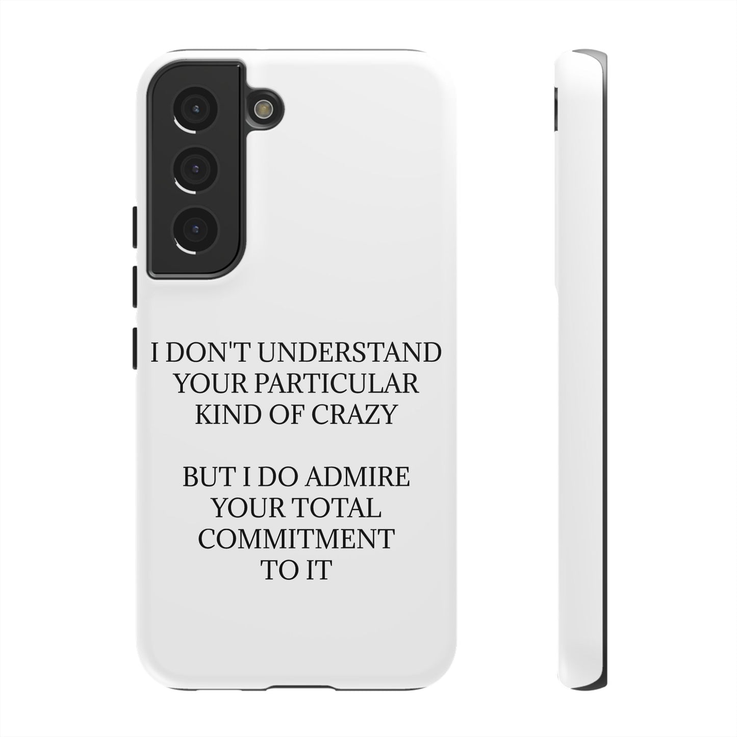 Kind Of Crazy Samsung Case