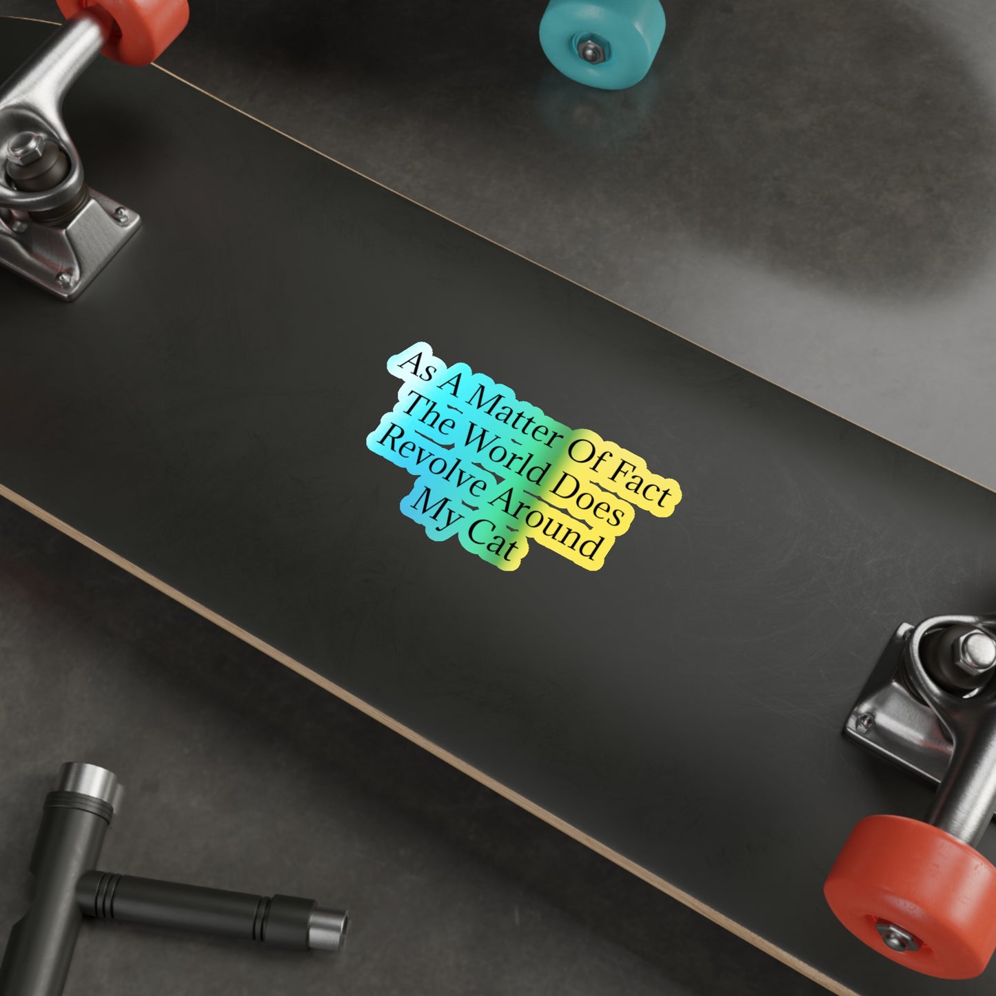 Matter Of Fact Cat Holographic Sticker