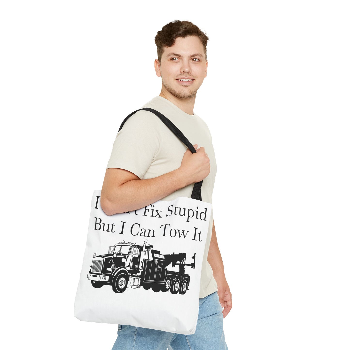 I Can't Fix Stupid Heavy Tow Truck Tote Bag