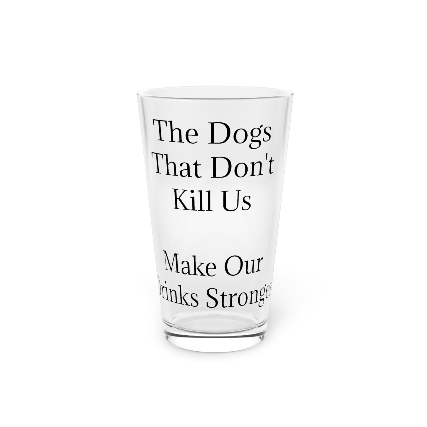 Drinks Stronger Drinking Glass