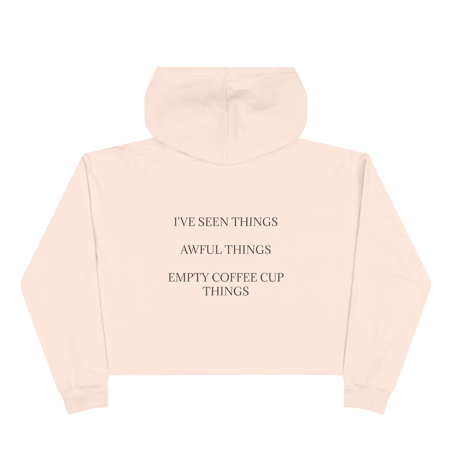 I've Seen Things Women's Crop Hoodie