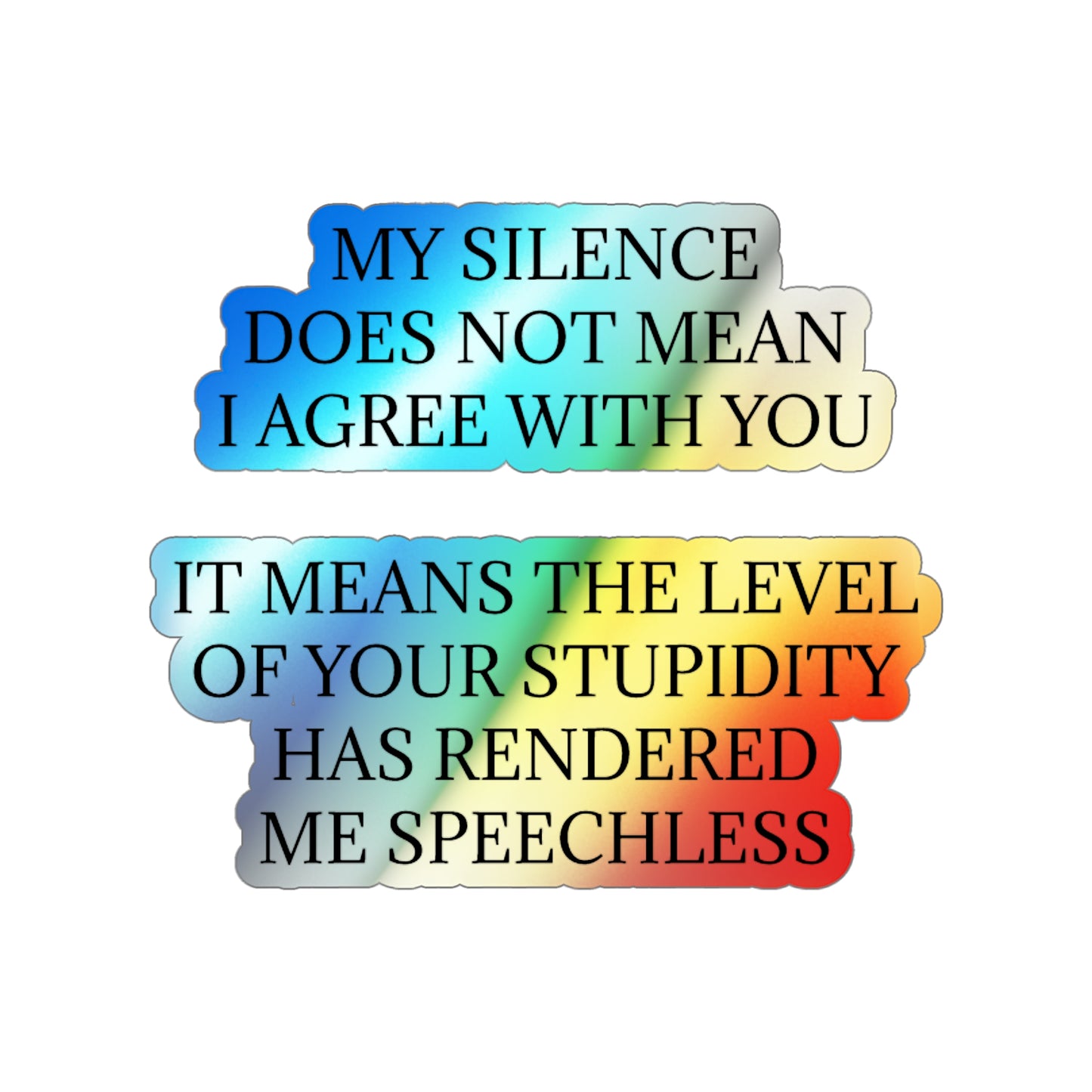 Speechless Holographic Sticker