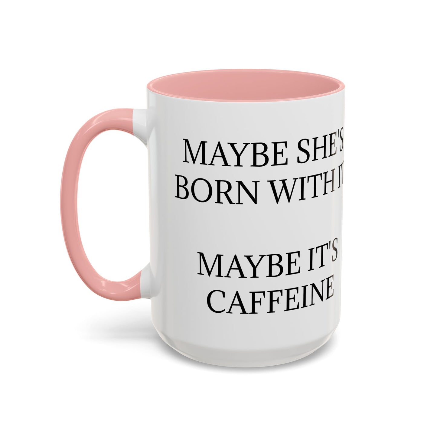 Born With It 2-Tone Coffee Mug