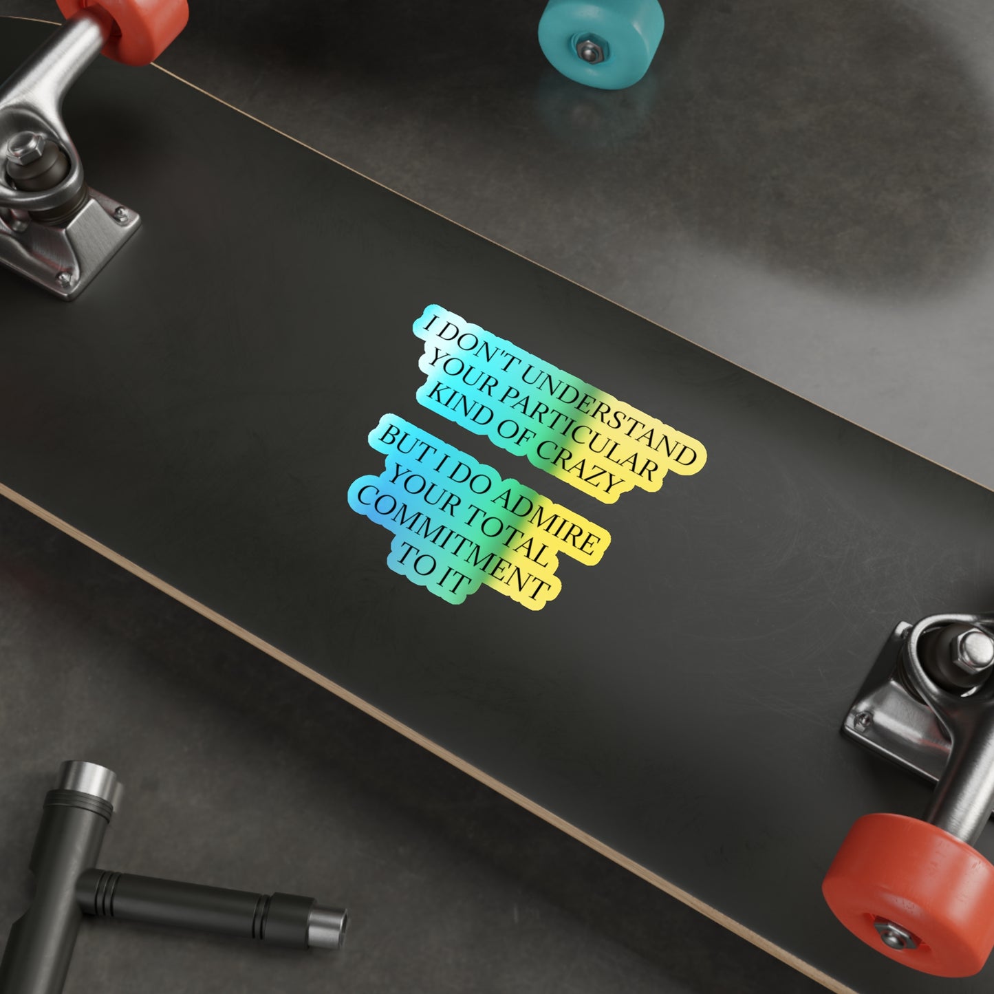 Kind Of Crazy Holographic Sticker