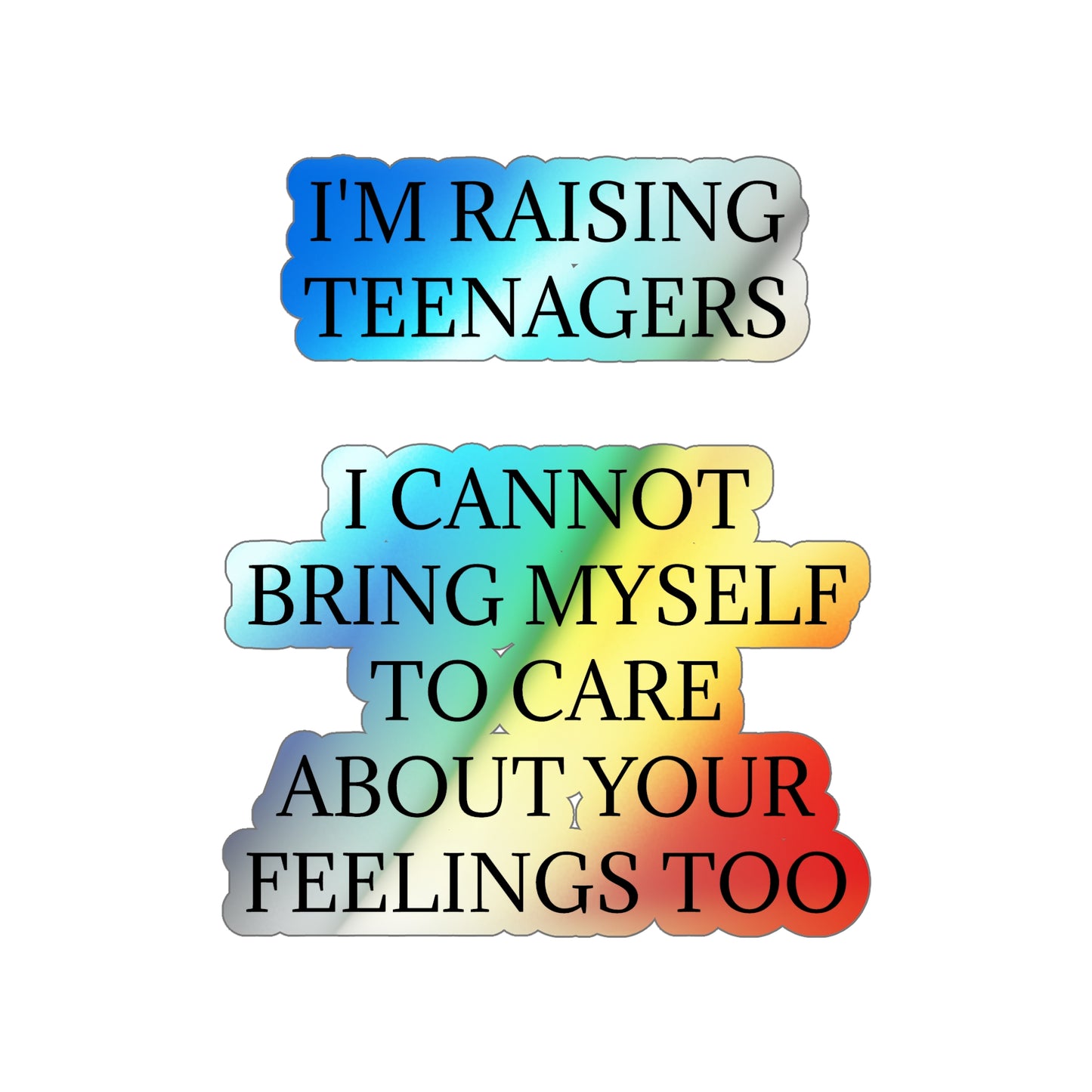 Raising Teenagers Holographic Sticker