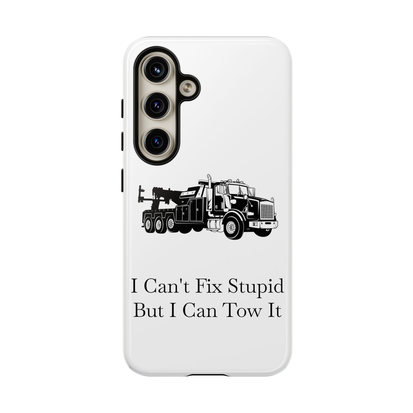 I Can't Fix Stupid Heavy Tow Truck Samsung Case