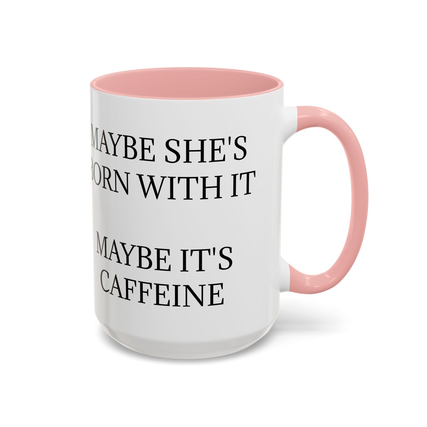 Born With It 2-Tone Coffee Mug
