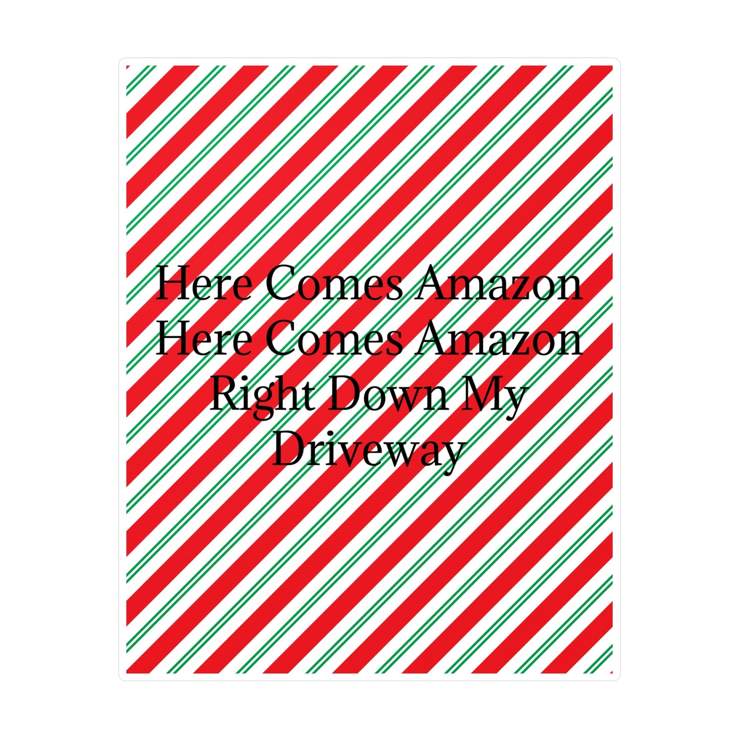 Here Comes Amazon Vinyl Decal