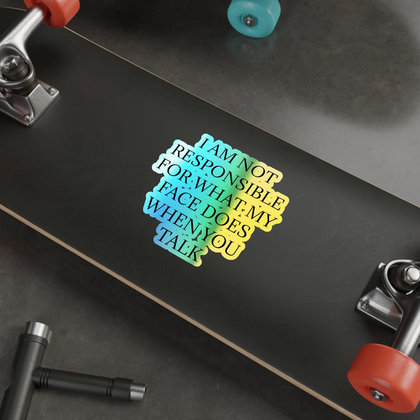 When You Talk Holographic Sticker