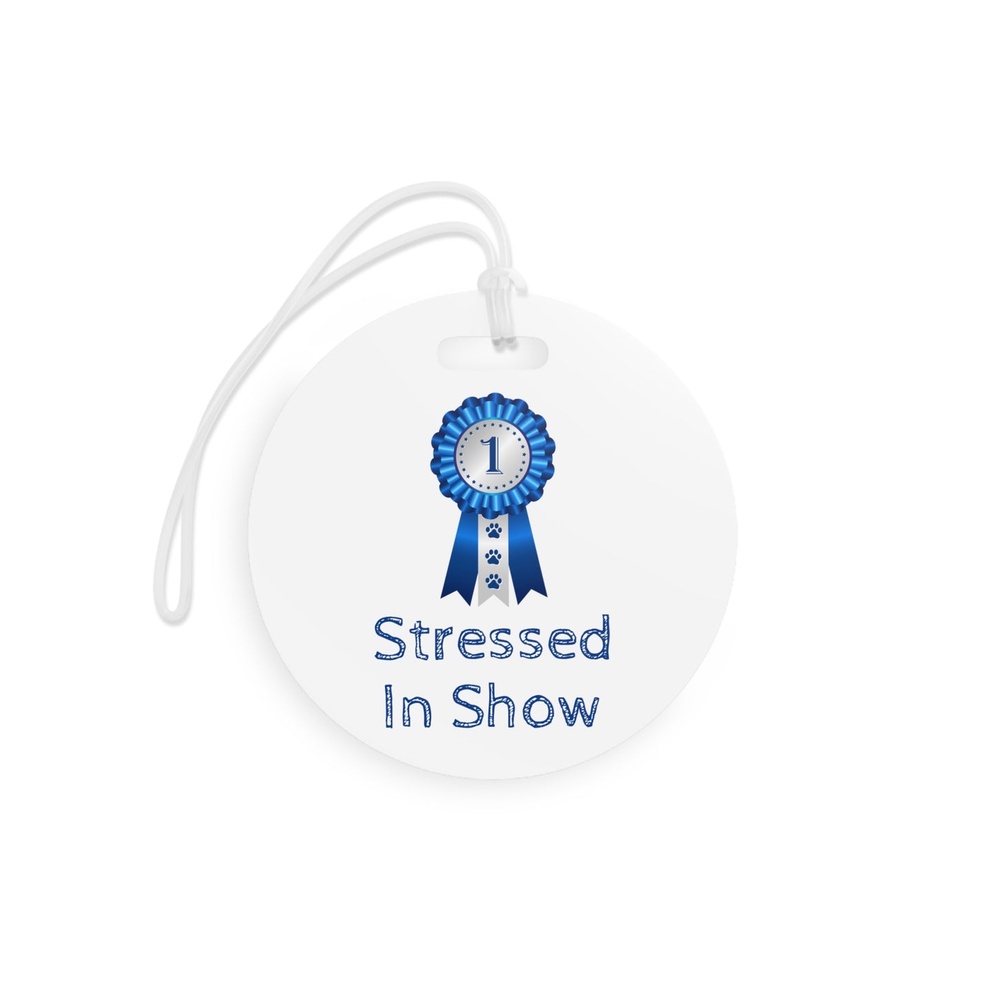 Stressed In Show Luggage Tag