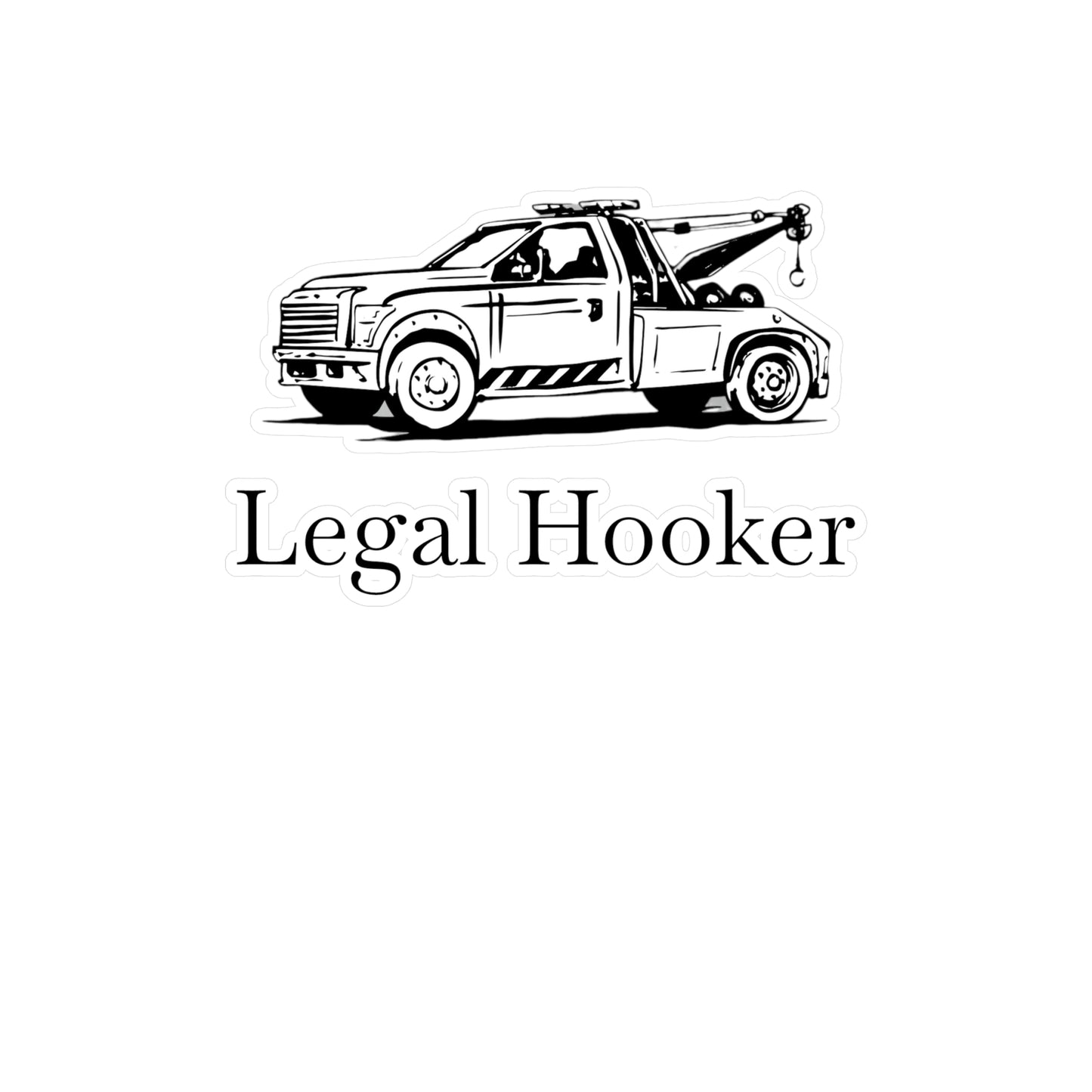 Legal H**ker Wheel Lift Tow Truck Vinyl Decal