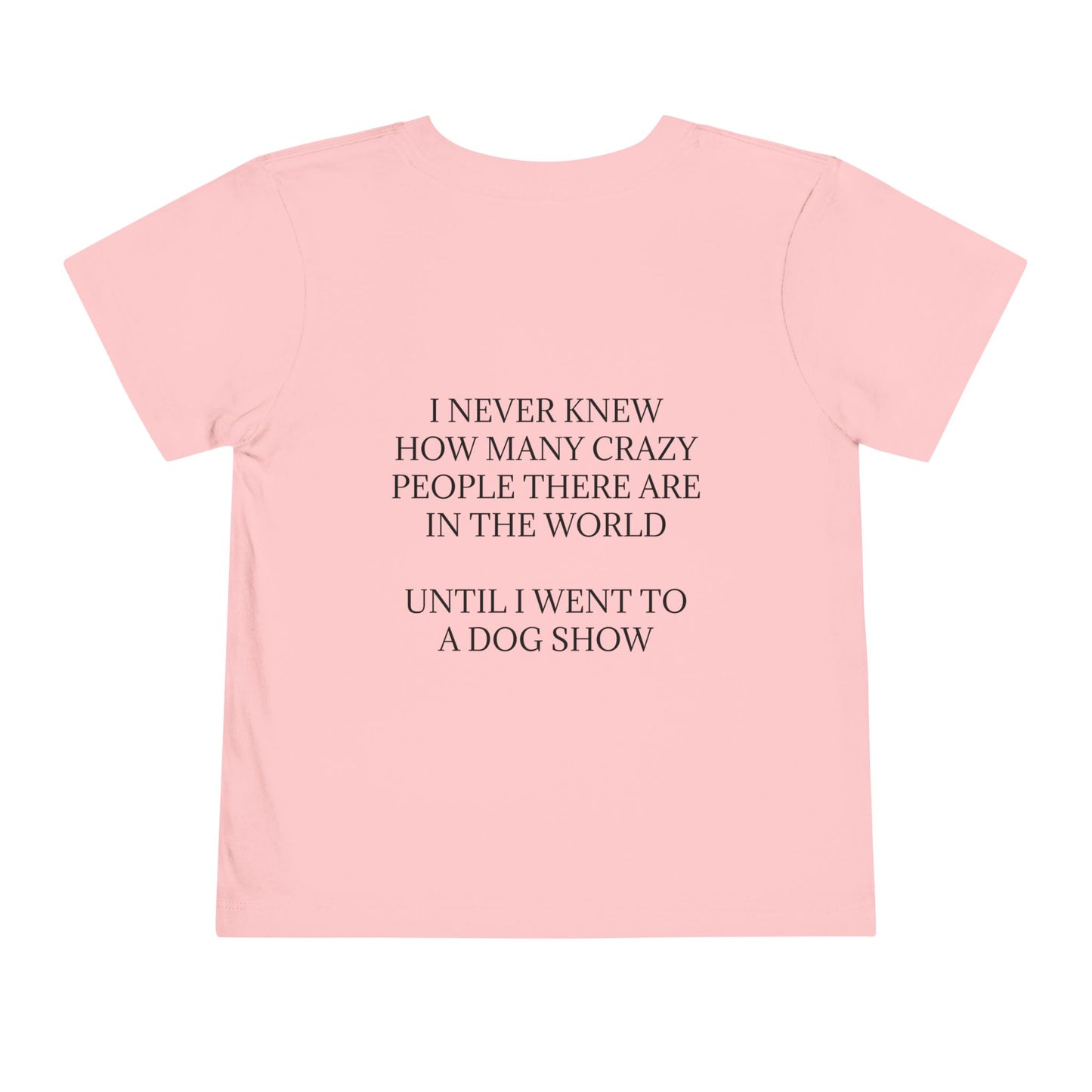 Never Knew Toddler Unisex Short Sleeve Crewneck Tee