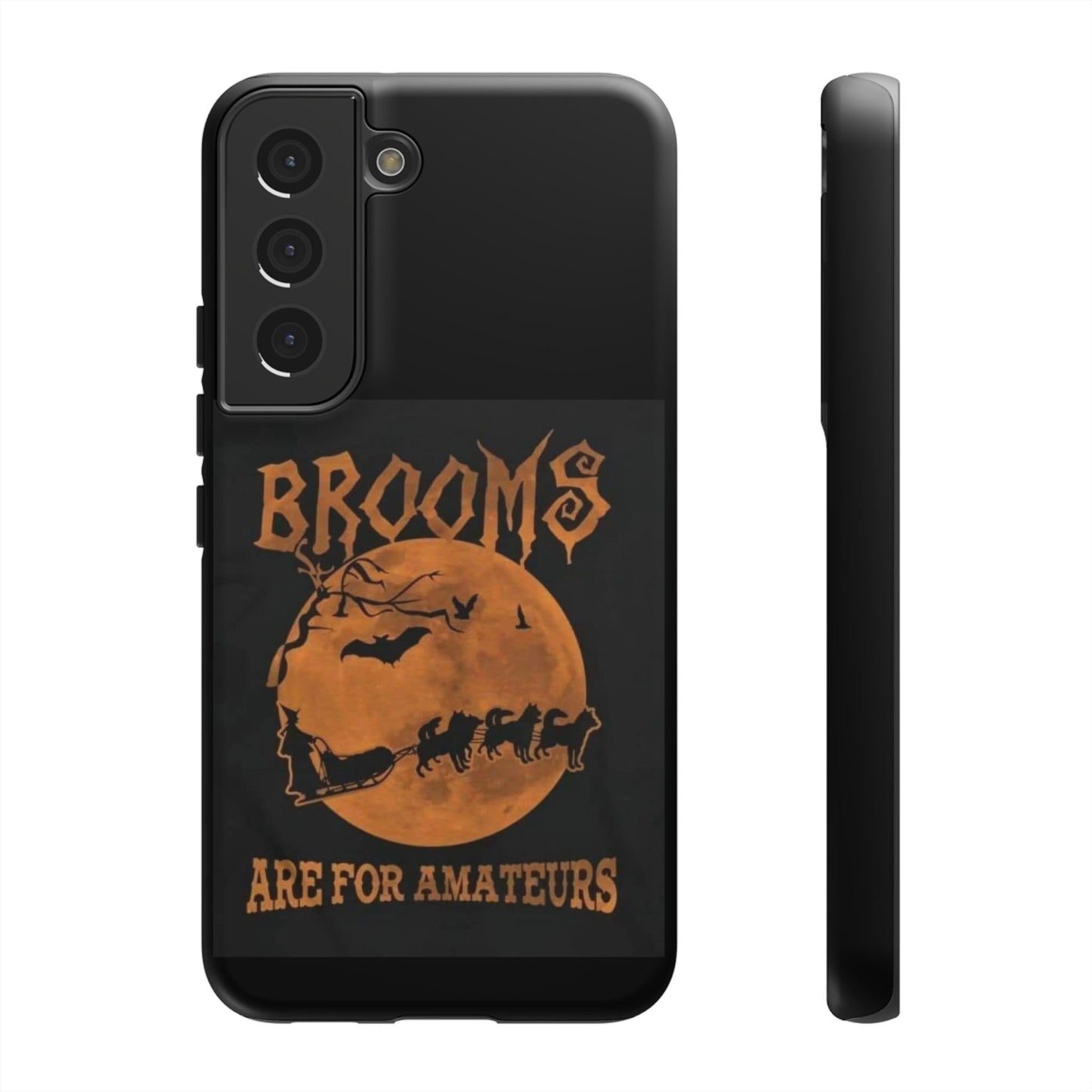 Brooms Are For Amateurs Samsung Case