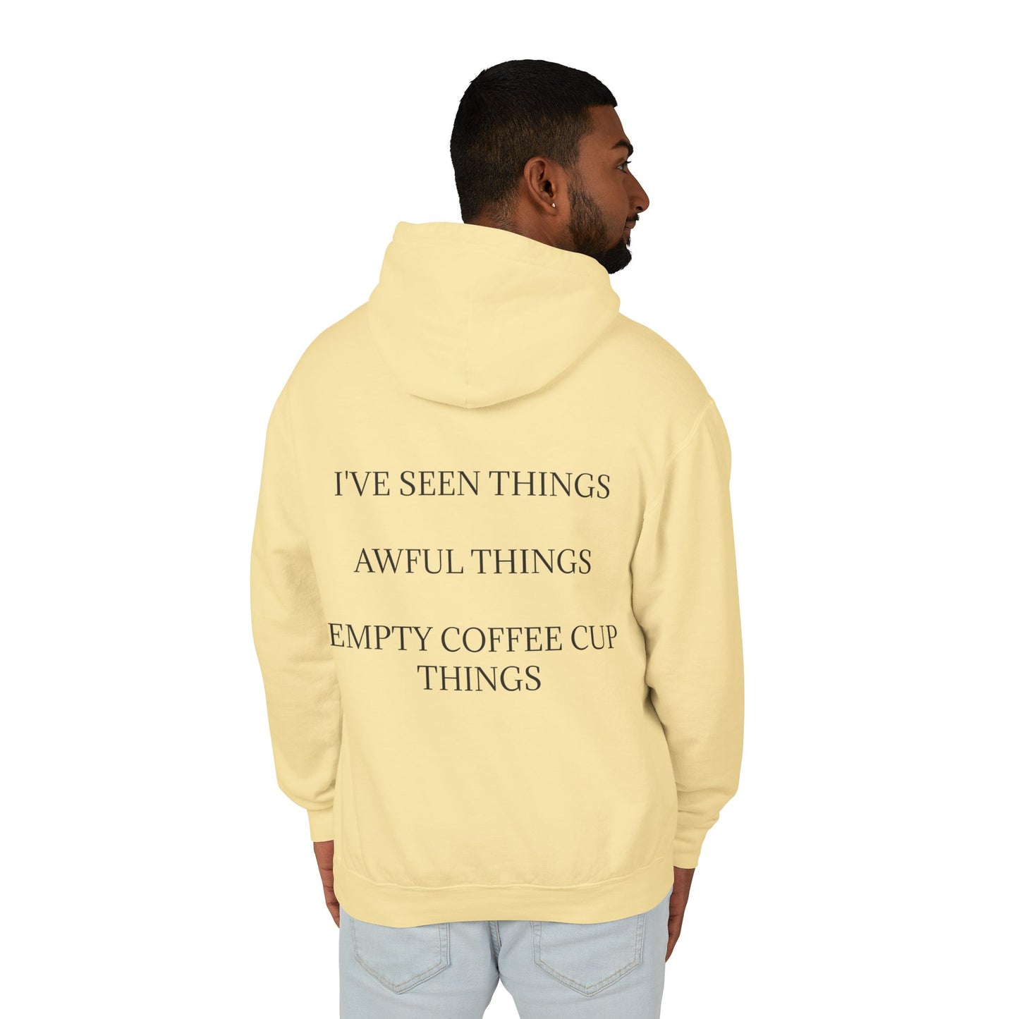 I've Seen Things Unisex Lightweight Hoodie