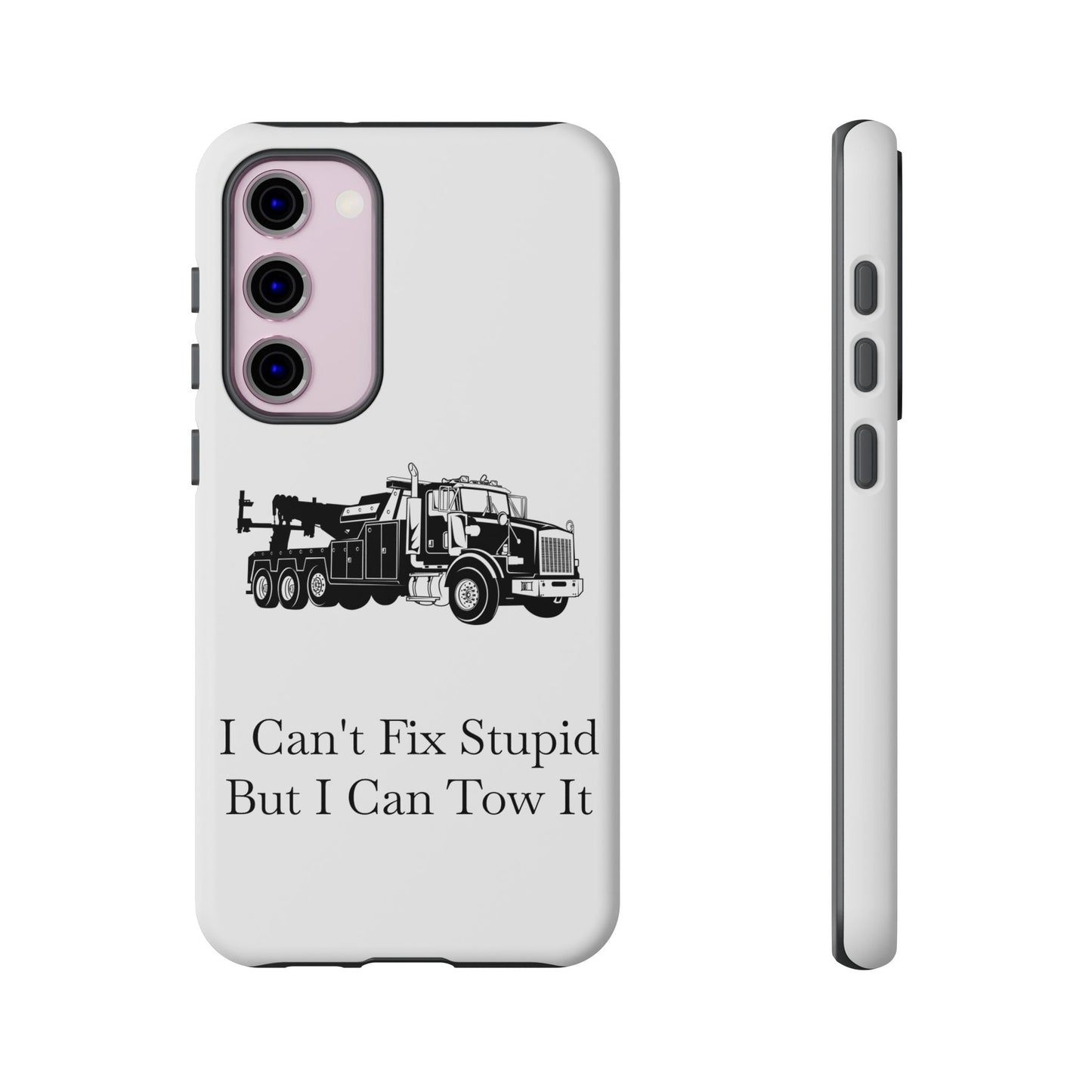 I Can't Fix Stupid Heavy Tow Truck Samsung Case
