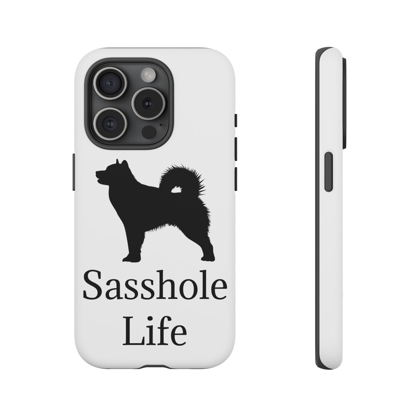 Sasshole Life iPhone Case