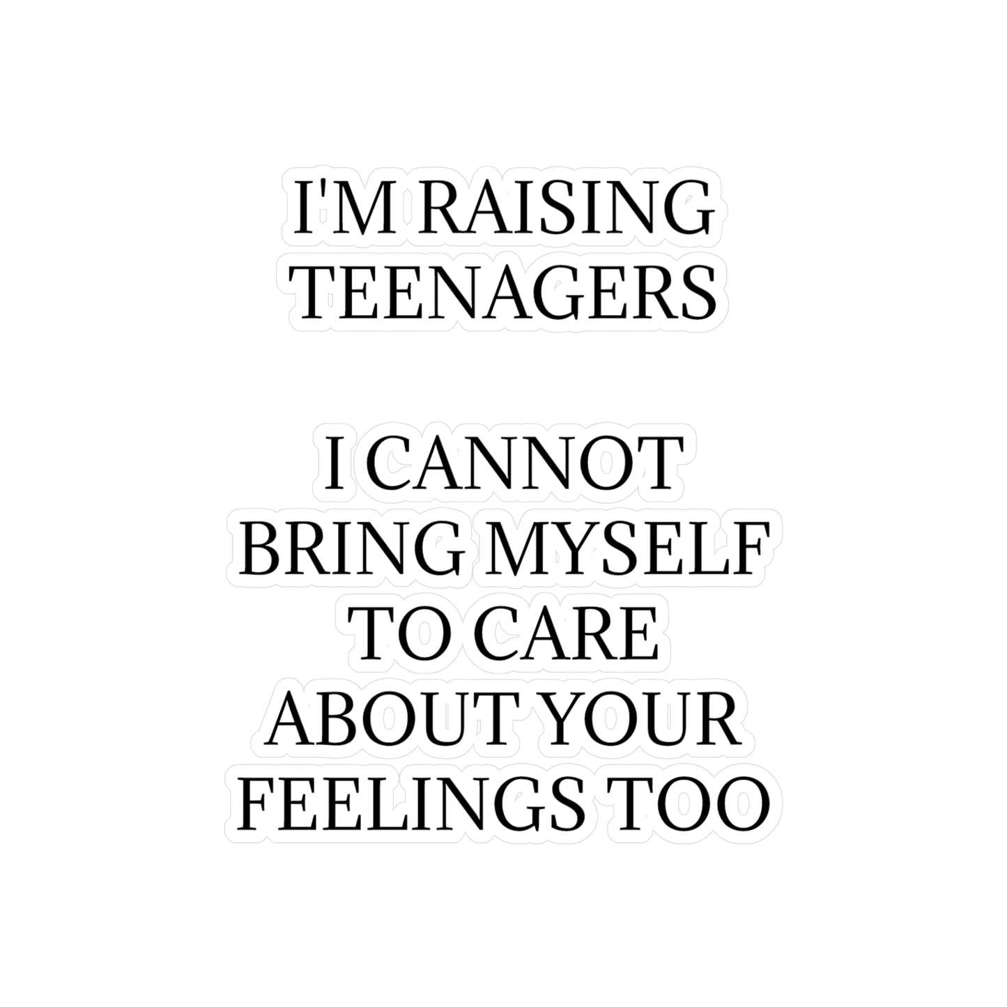 Raising Teenagers Vinyl Decal