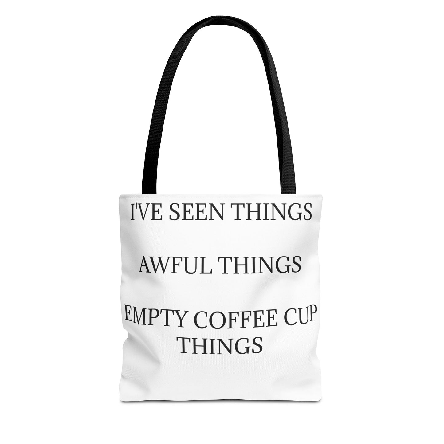 I've Seen Things Tote Bag