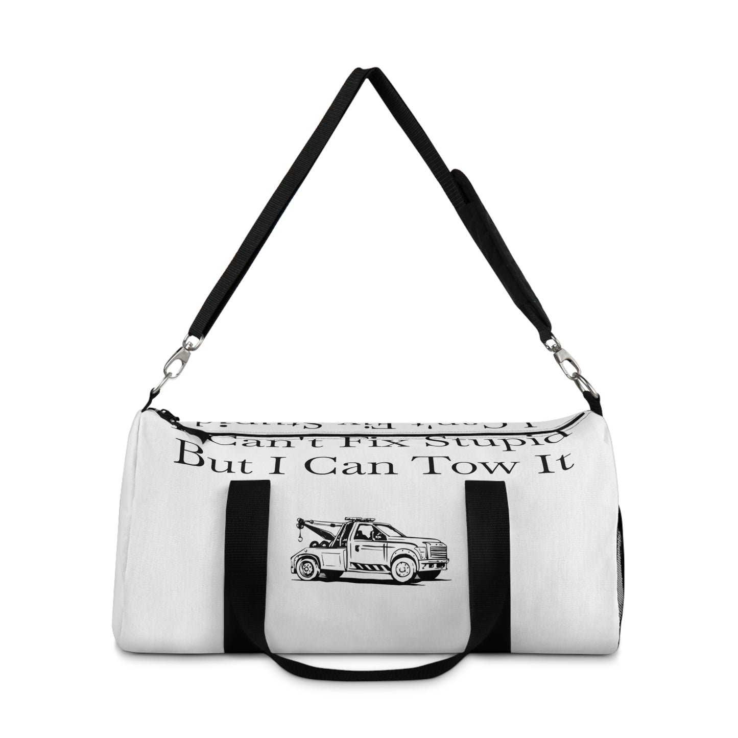 I Can't Fix Stupid Wheel Lift Tow Truck Duffel Bag