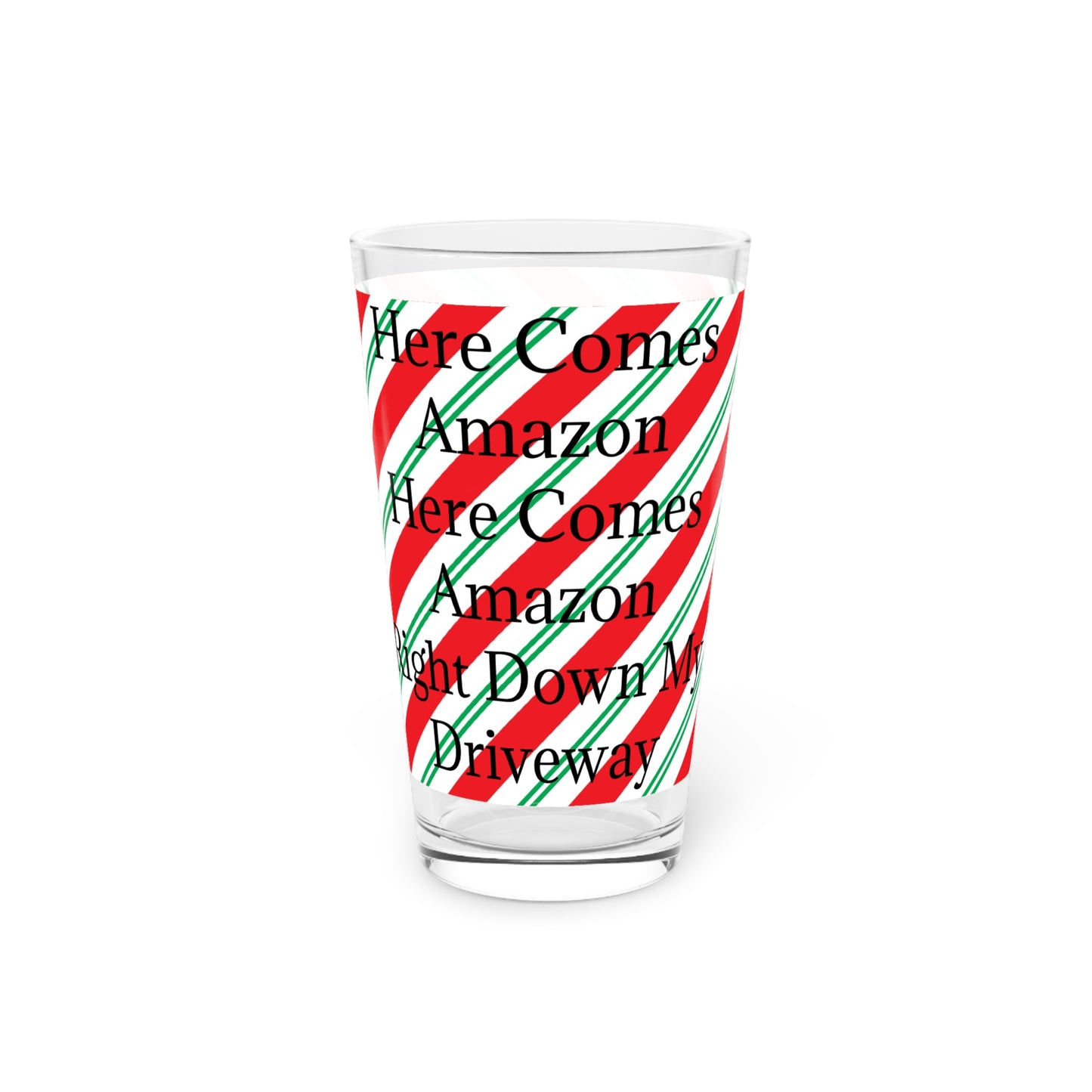 Here Comes Amazon Drinking Glass