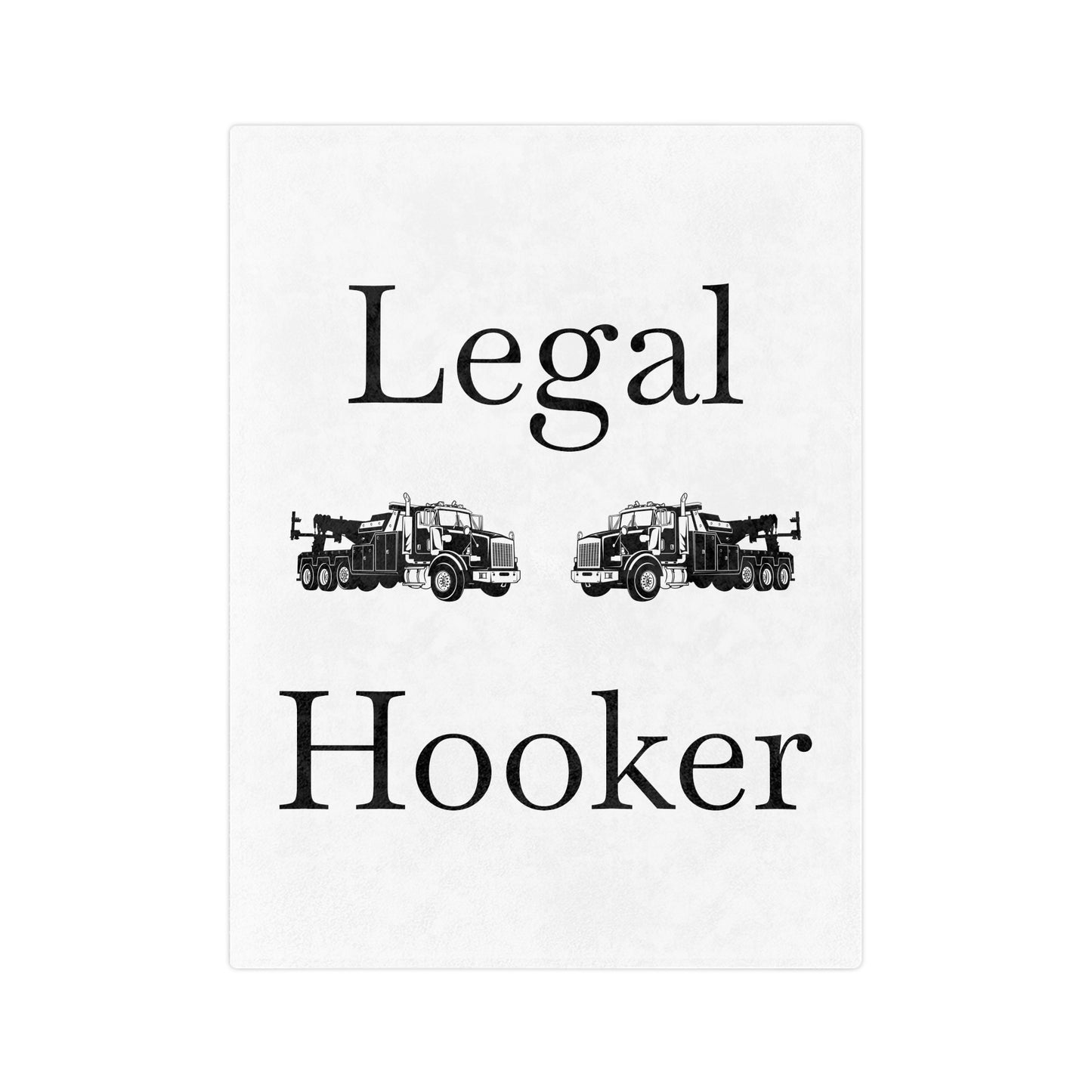 Legal H**ker Heavy Tow Truck Velveteen Microfiber Blanket