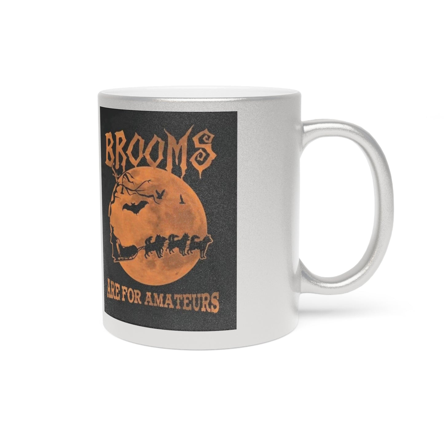 Brooms Are For Amateurs Metallic Coffee Mug