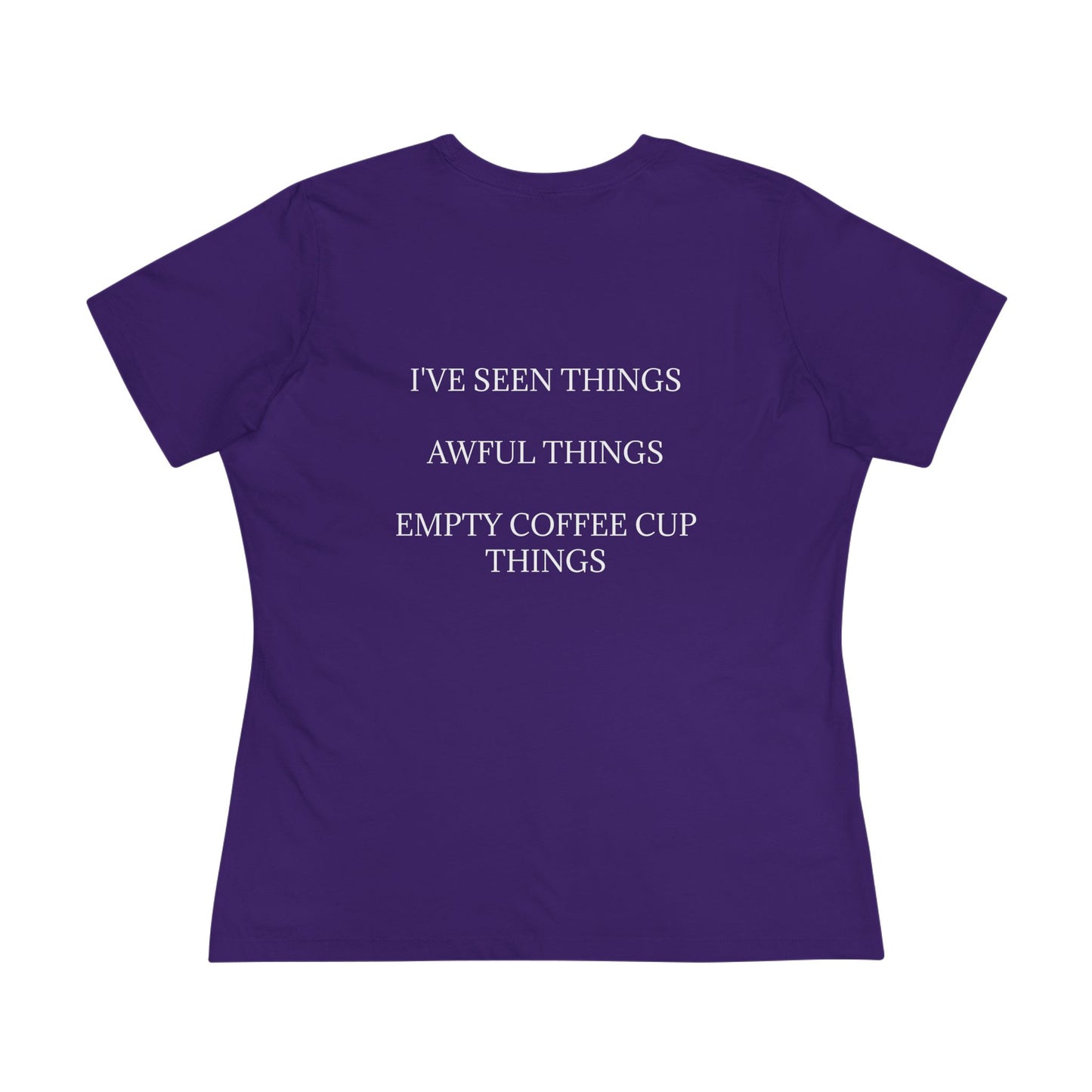I've Seen Things Women's Short Sleeve Crewneck Tee