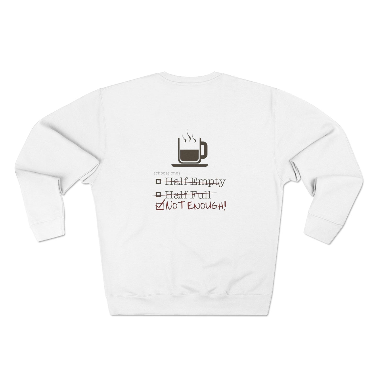 Not Enough Unisex Crewneck Sweatshirt