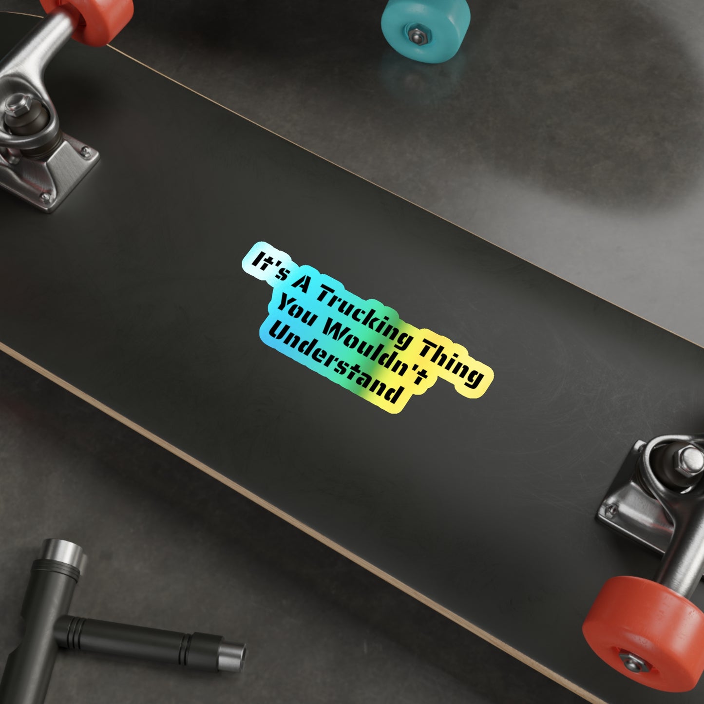 Trucking Thing Holographic Sticker