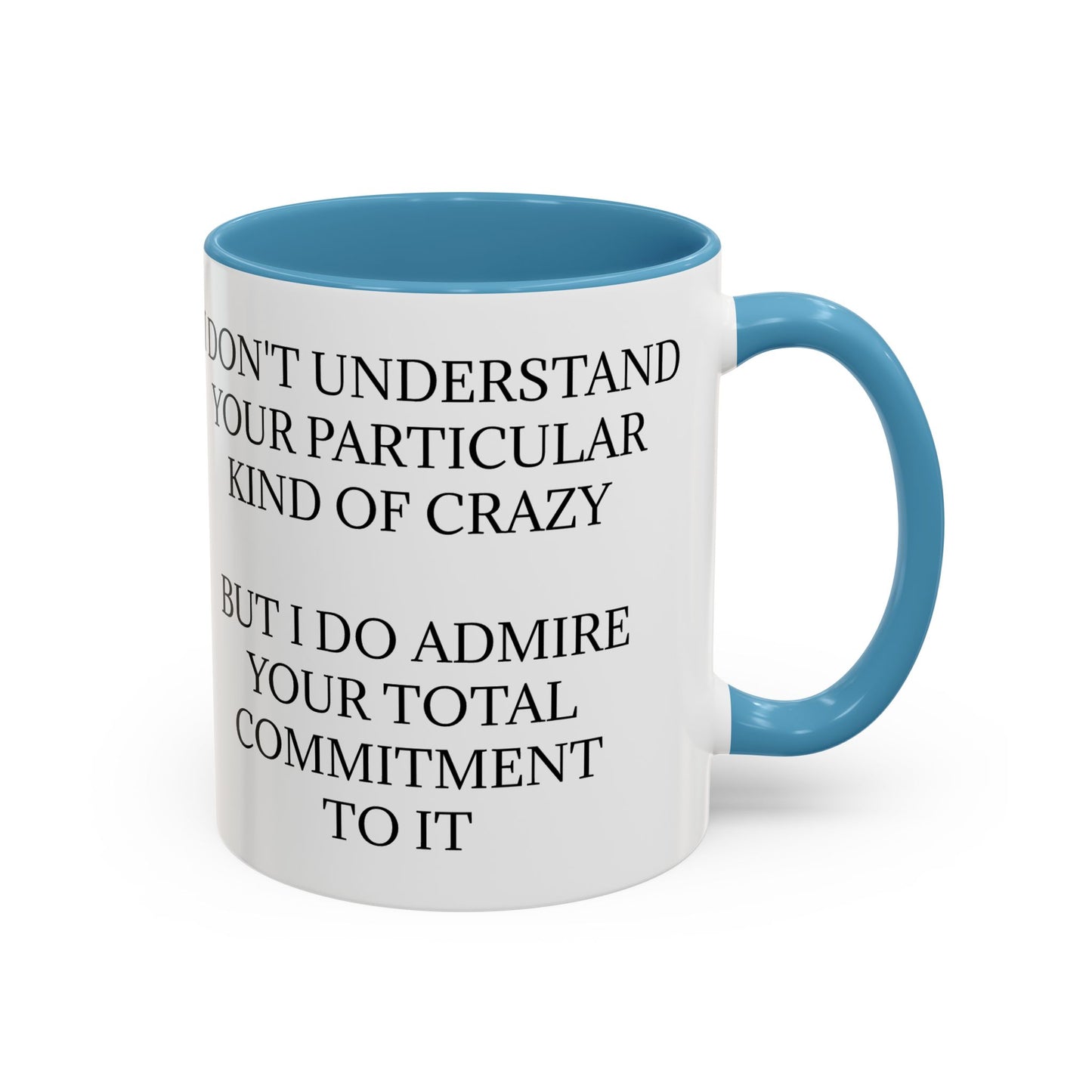 Kind Of Crazy 2-Tone Coffee Mug