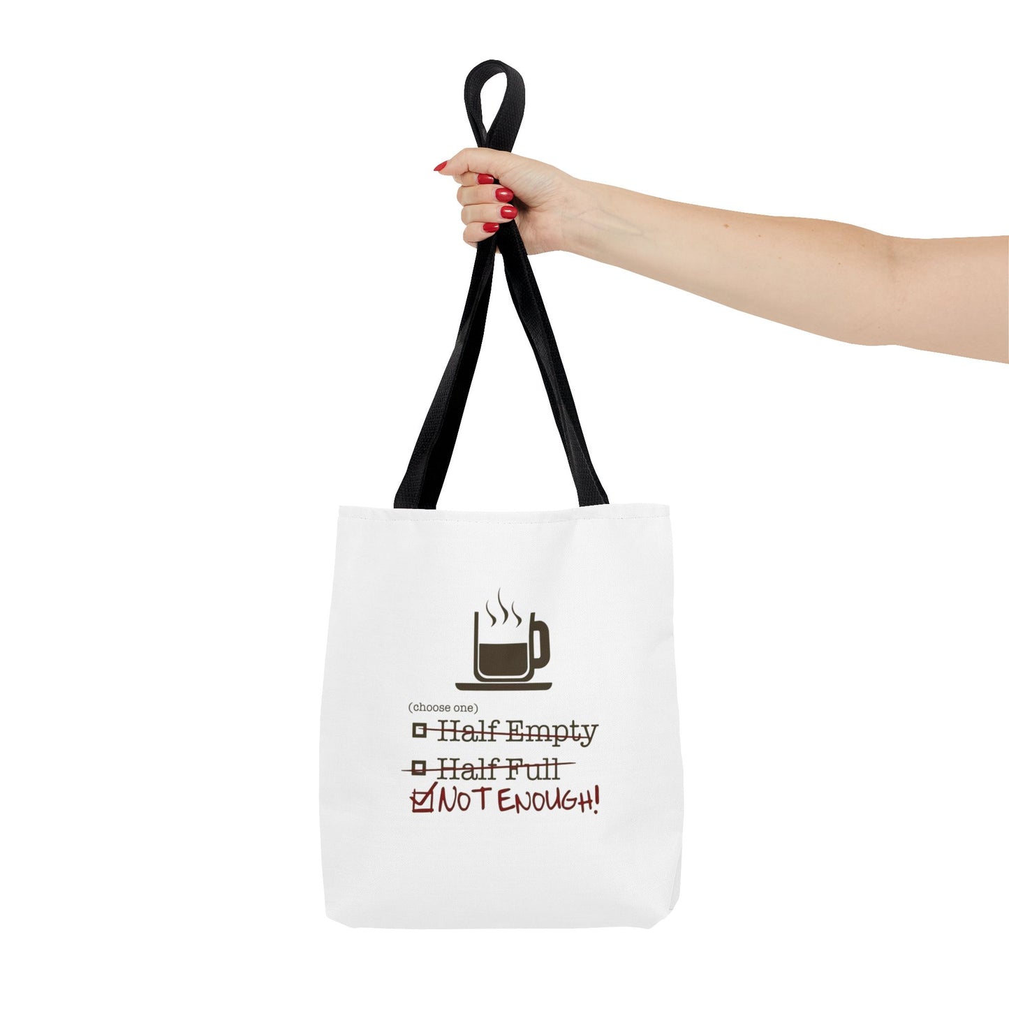Not Enough Tote Bag