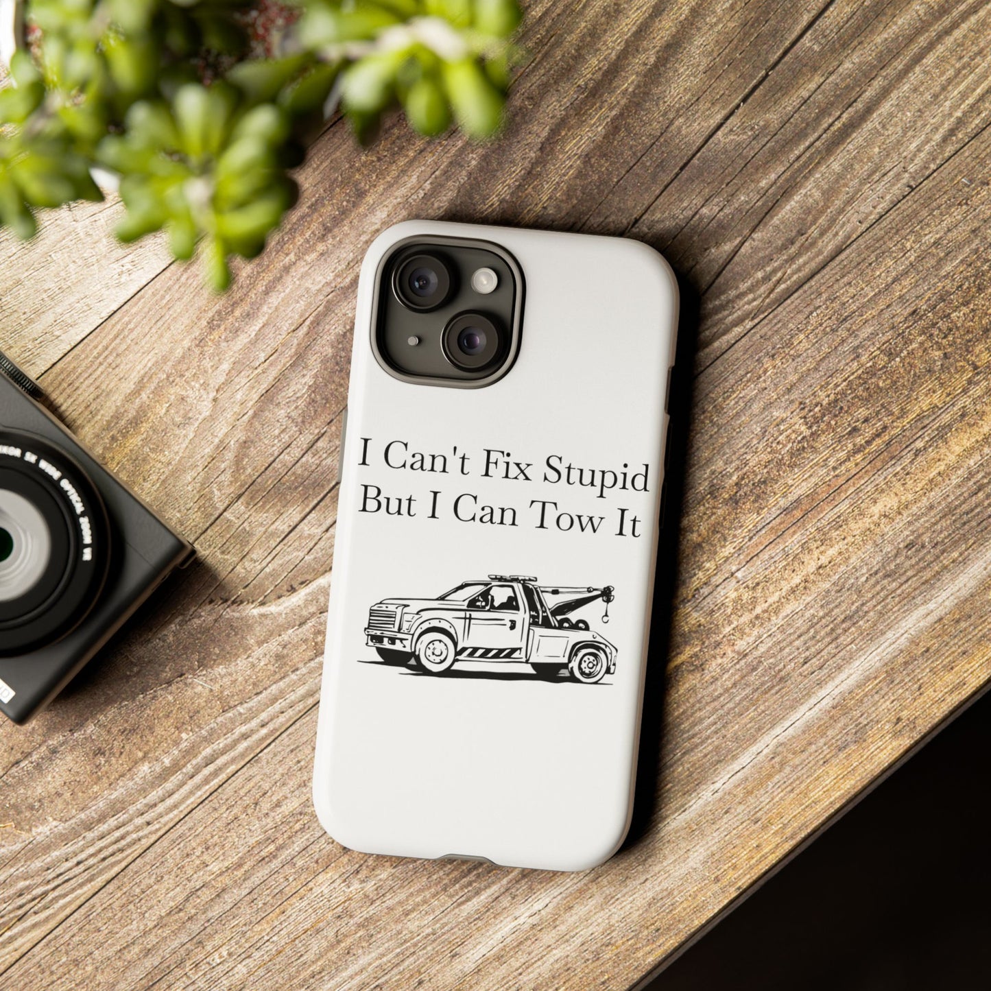 I Can't Fix Stupid Wheel Lift Tow Truck iPhone Case