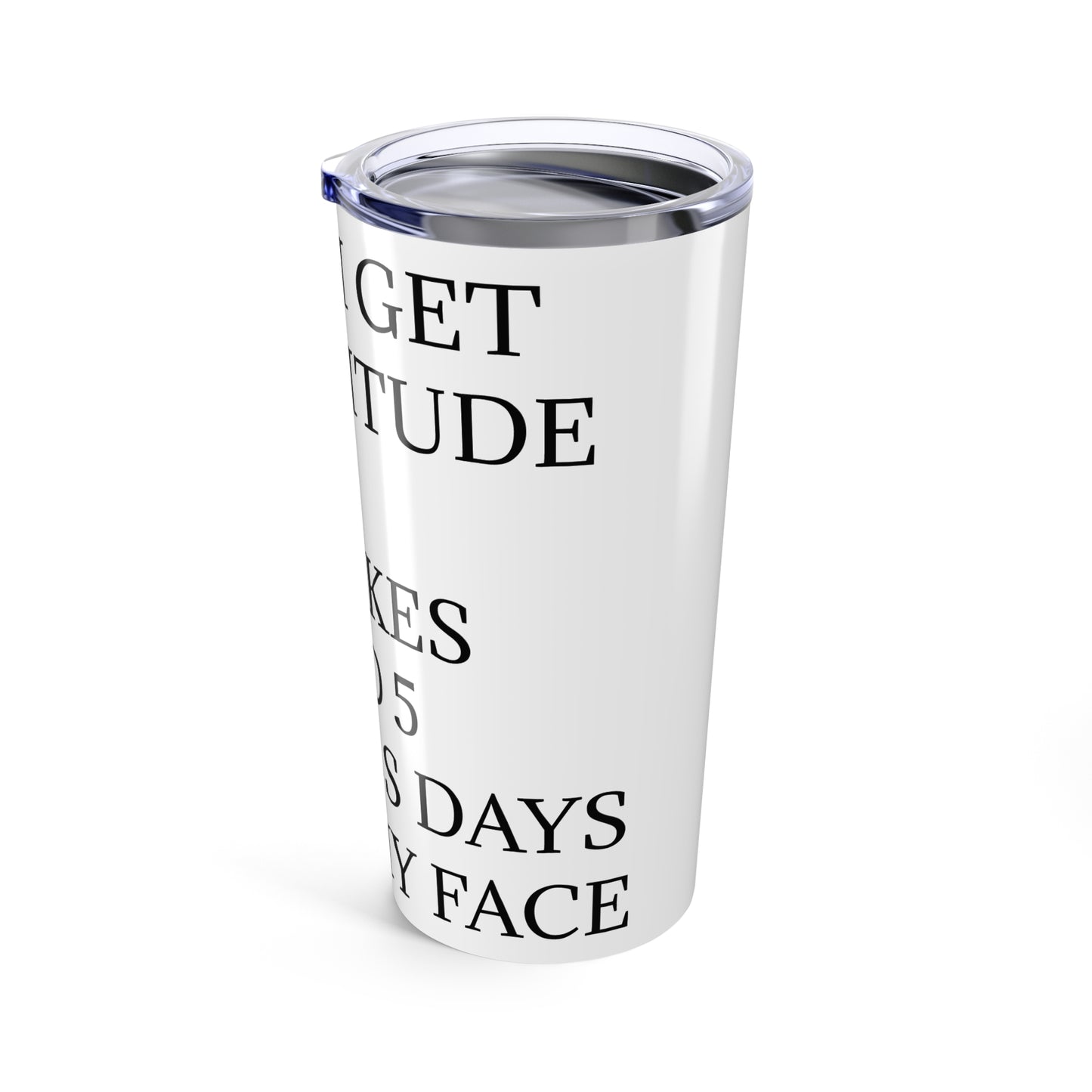 Fix My Face Tumbler