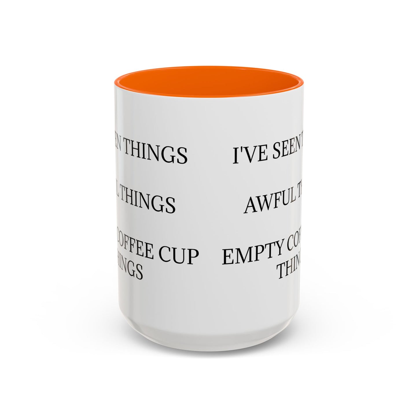 I've Seen Things 2-Tone Coffee Mug