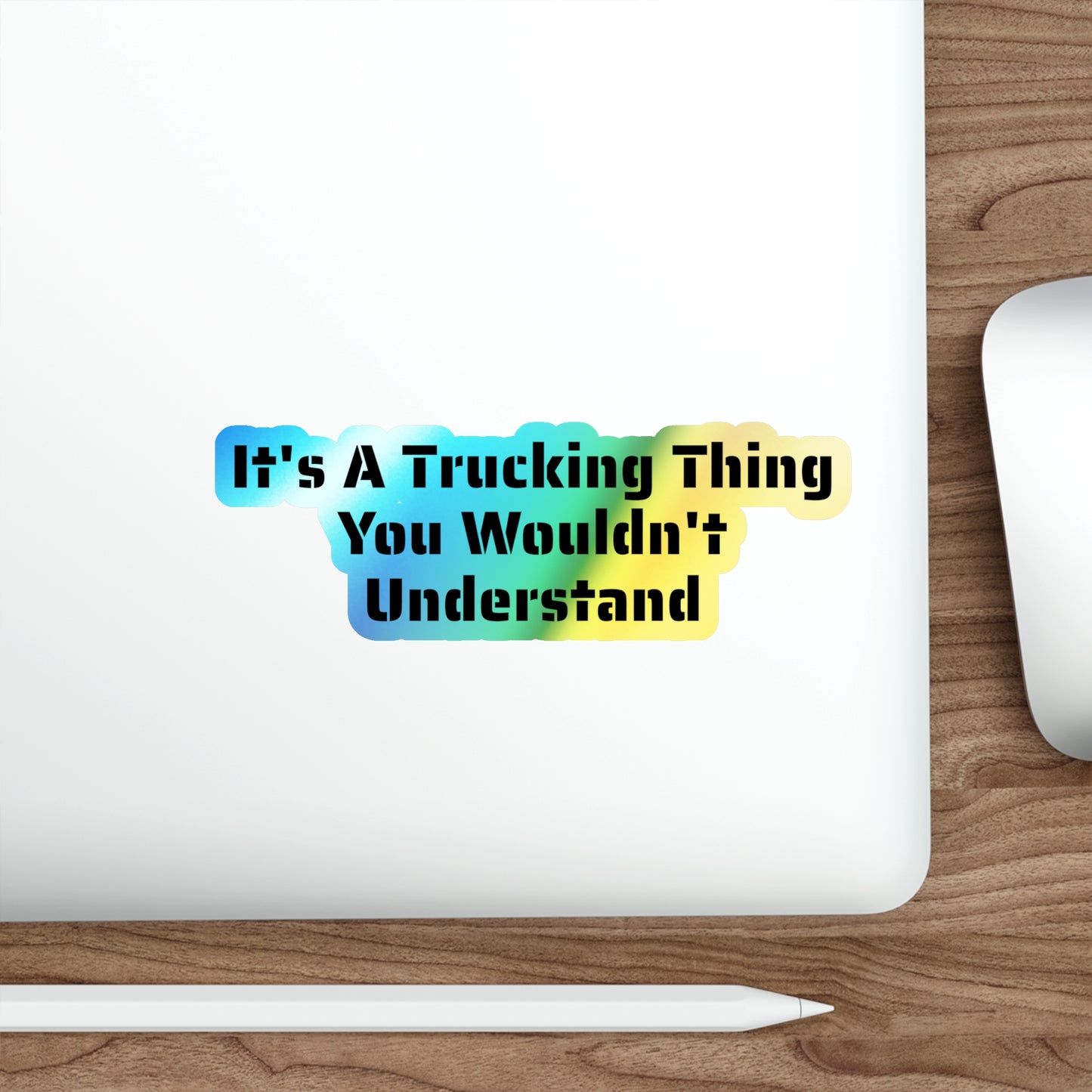 Trucking Thing Holographic Sticker